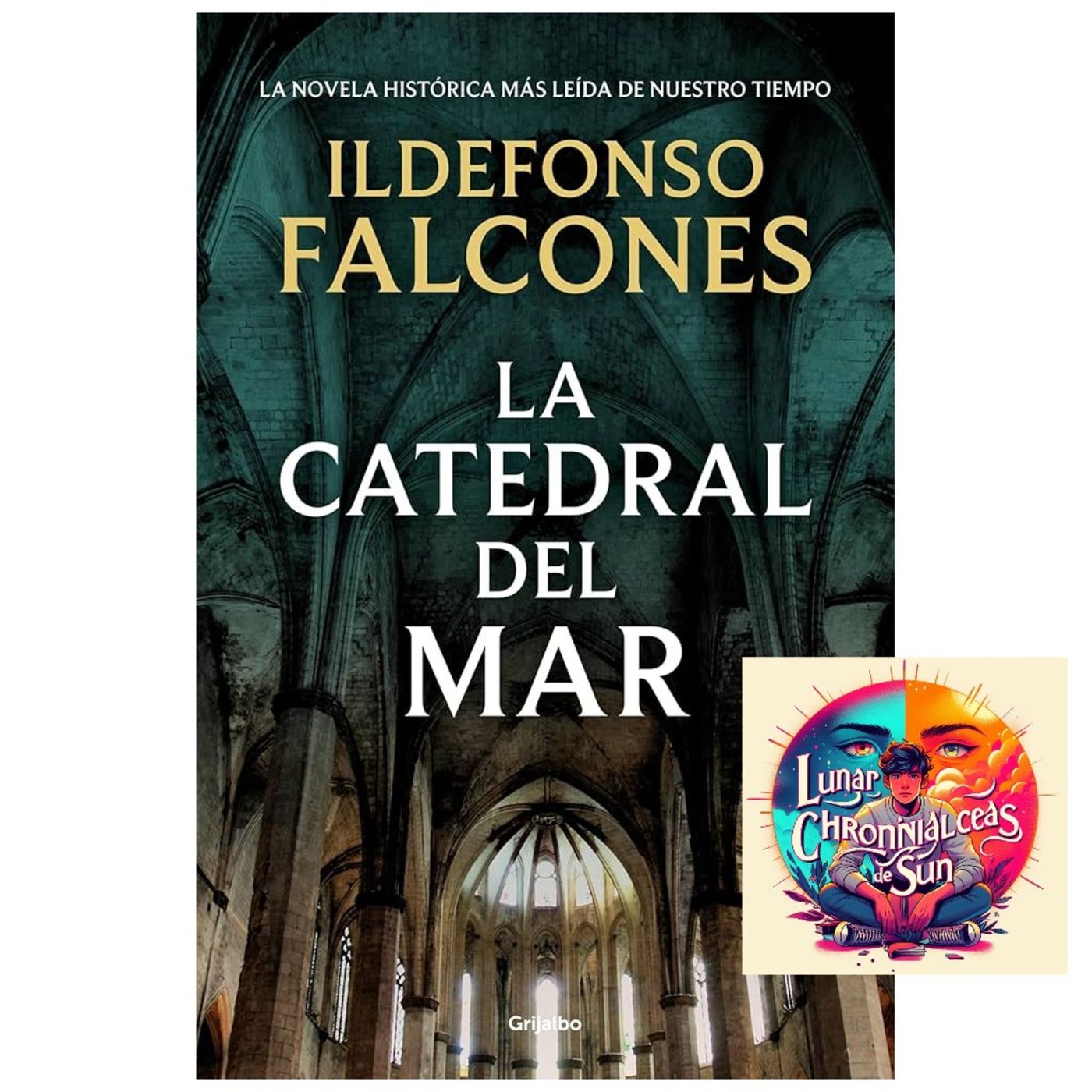 Ildefonso Falcones - La Catedral del mar (Análisis integral) — Crónicas Lunares di Sun cover