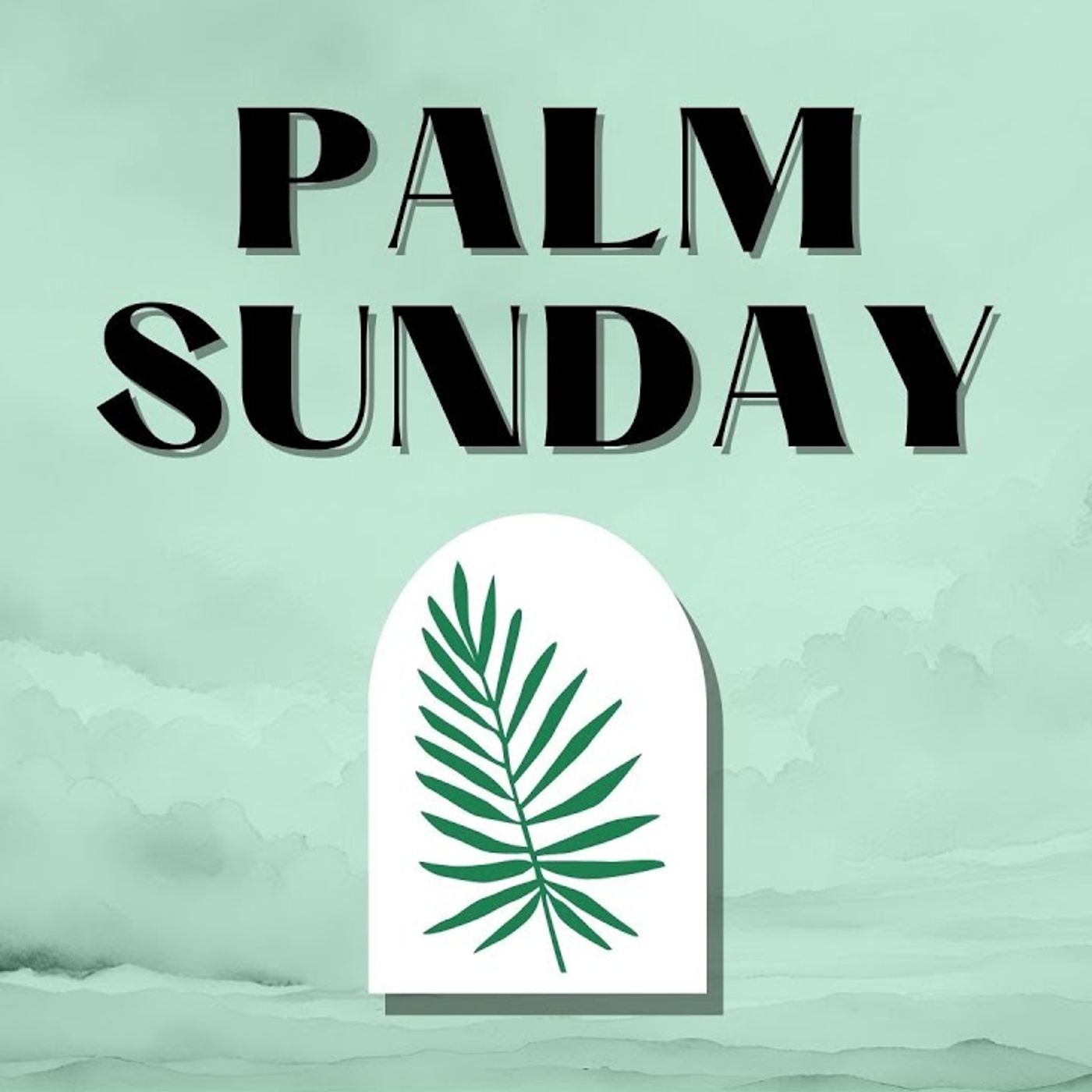 4-13-25 “Palm Sunday Then and Now” by Pastor Glen episode artwork
