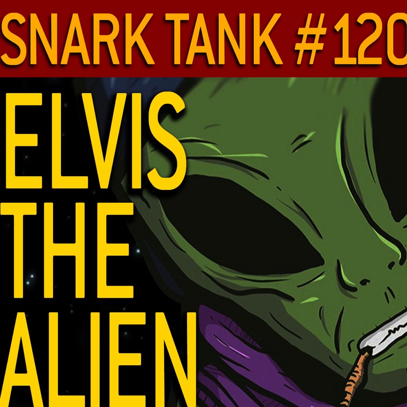 #120: Elvis The Alien