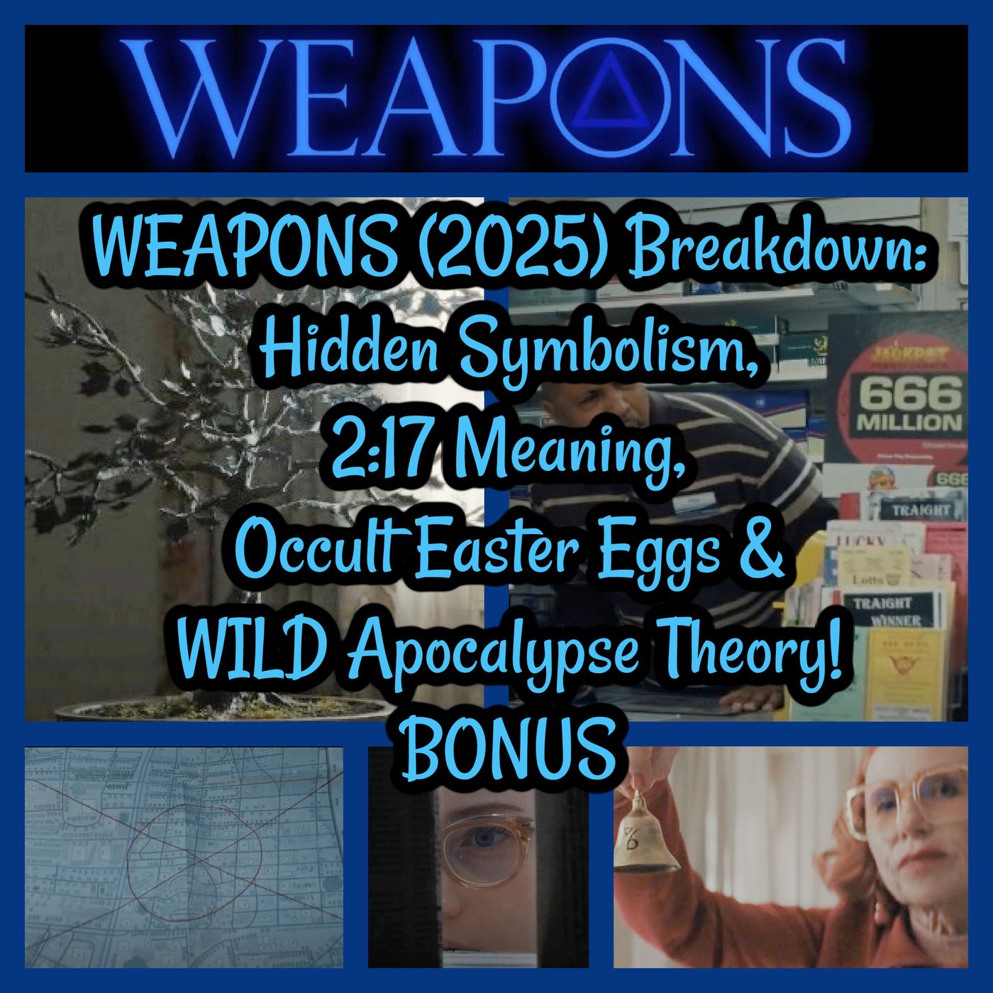 WEAPONS (2025) Breakdown: Hidden Symbolism, 2:17 Meaning, Occult Easter Eggs & WILD Apocalypse Theory! BONUS