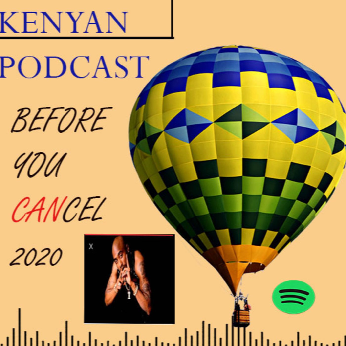 Kenyan Podcast - Before You cancel 2020 episode artwork