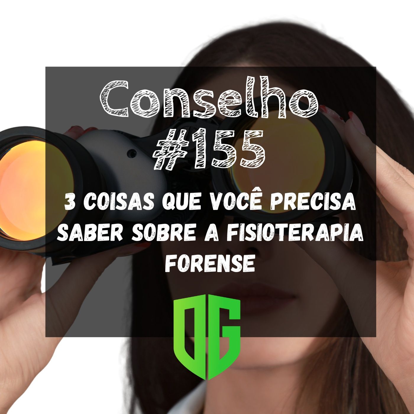 Conselho #155 - 3 coisas que você precisa saber sobre a Fisioterapia Forense episode artwork