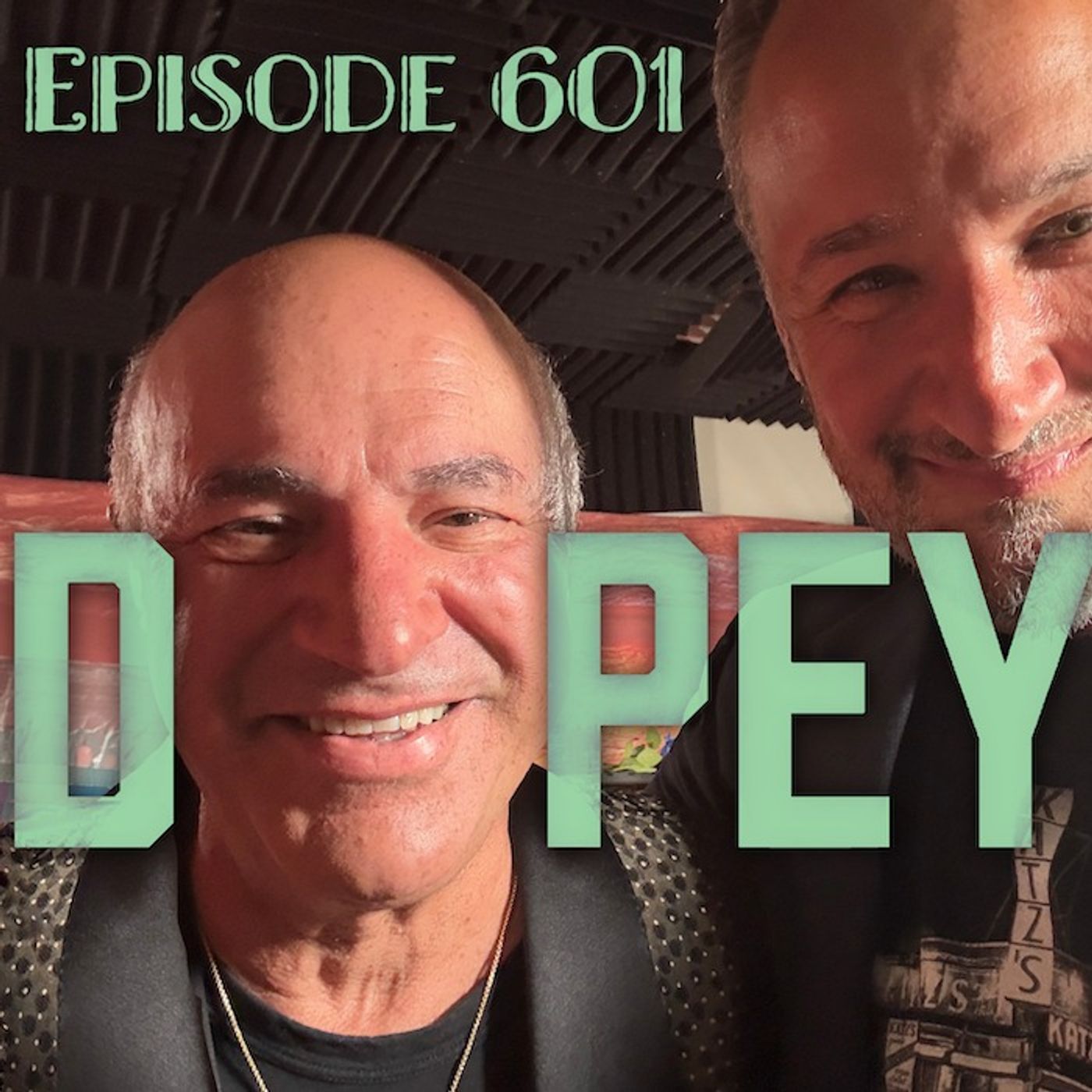 Dopey 601: Kevin O’Leary on Obsession vs Addiction vs Greed, Getting Rich, Feeling Empty, PLUS a dude loses a balloon of heroin up his butt episode artwork