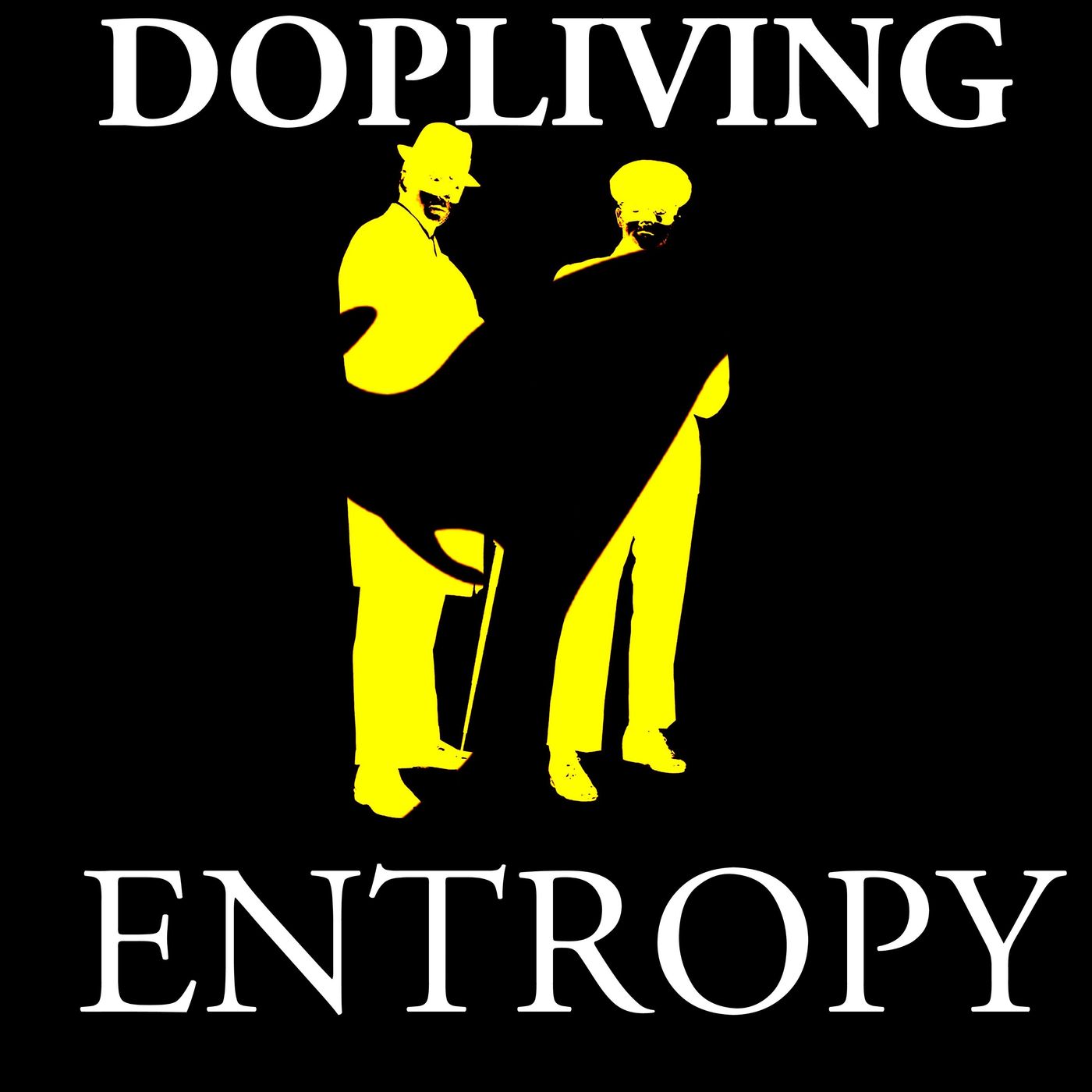 DopLiving with @Waterboxer Ep# 59 - Entropy episode artwork