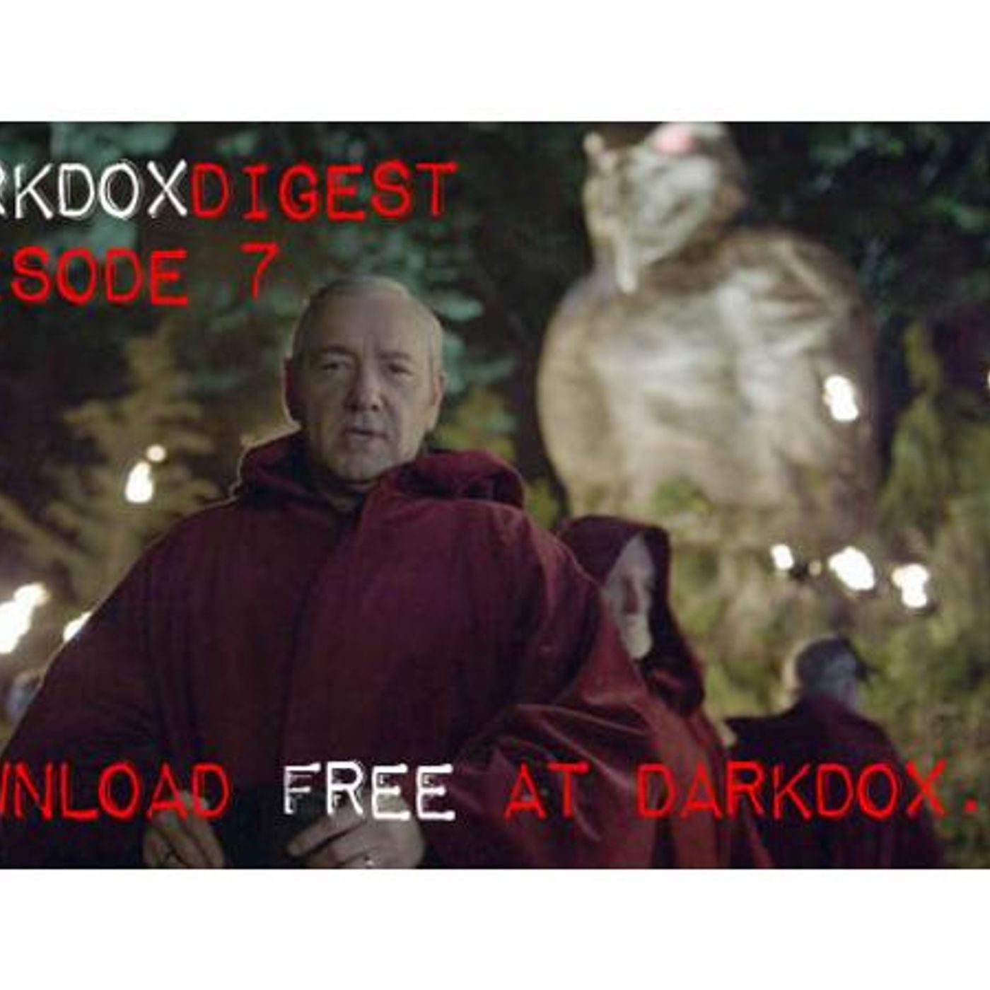 Darkdox Digest 7:House of Cards Part Two with Christian Coffins (Sacred Owls) episode artwork