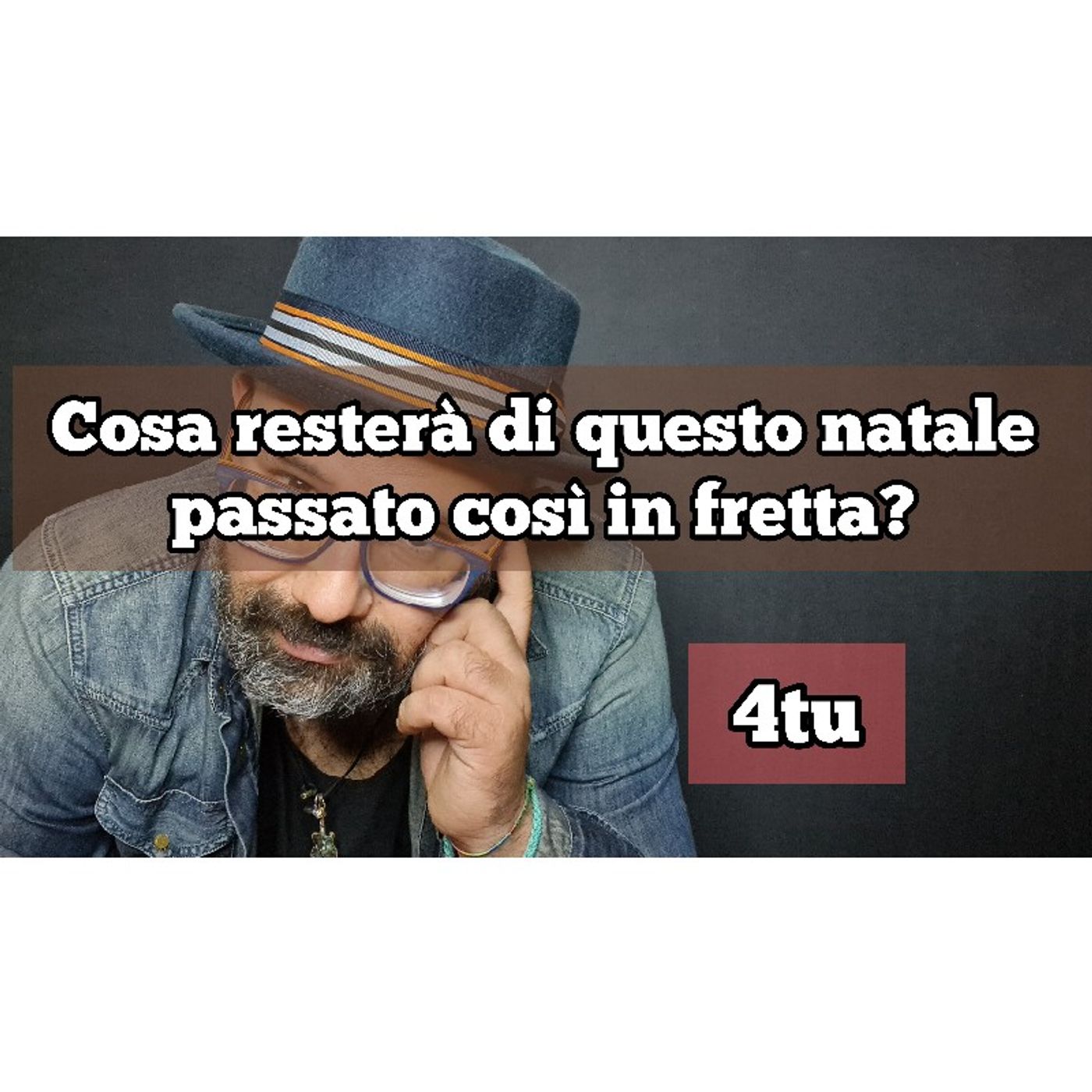 Episodio 1473 - Cosa resterà di questo natale passato così in fretta? 4tu episode artwork