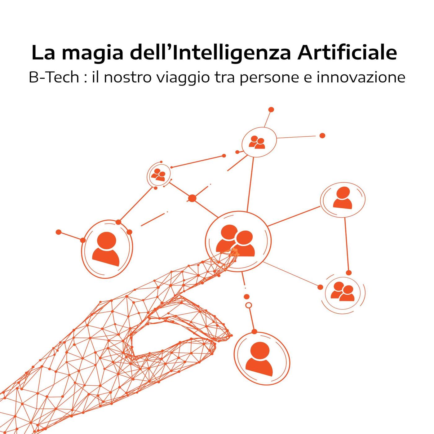 B-Tech: il nostro viaggio tra persone ed innovazione