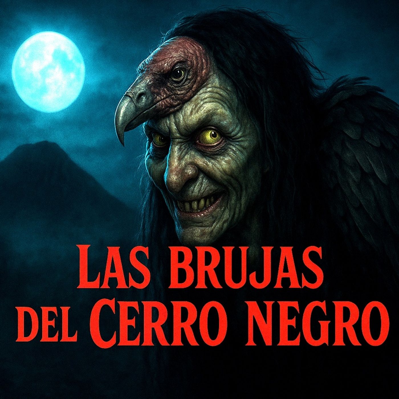 Las Brujas Del Cerro Negro ⁄ Relato de Terror