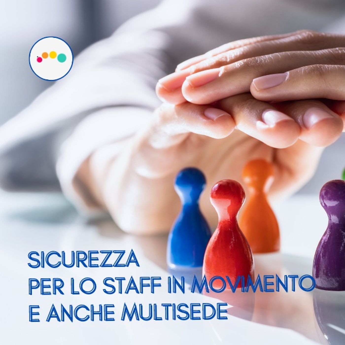 186👍🏻 Sicurezza per lo staff in movimento e anche multisede