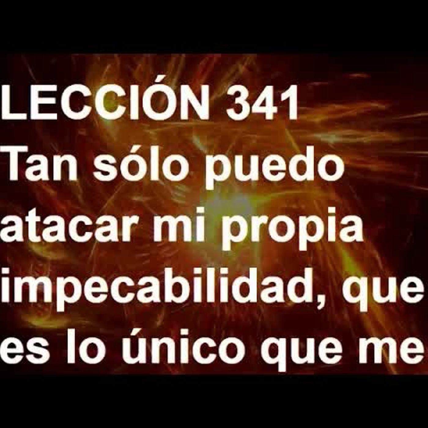 LECCIÓN 341 - Libro de Ejercicios. Un Curso de Milagros (Audiolibro) episode artwork