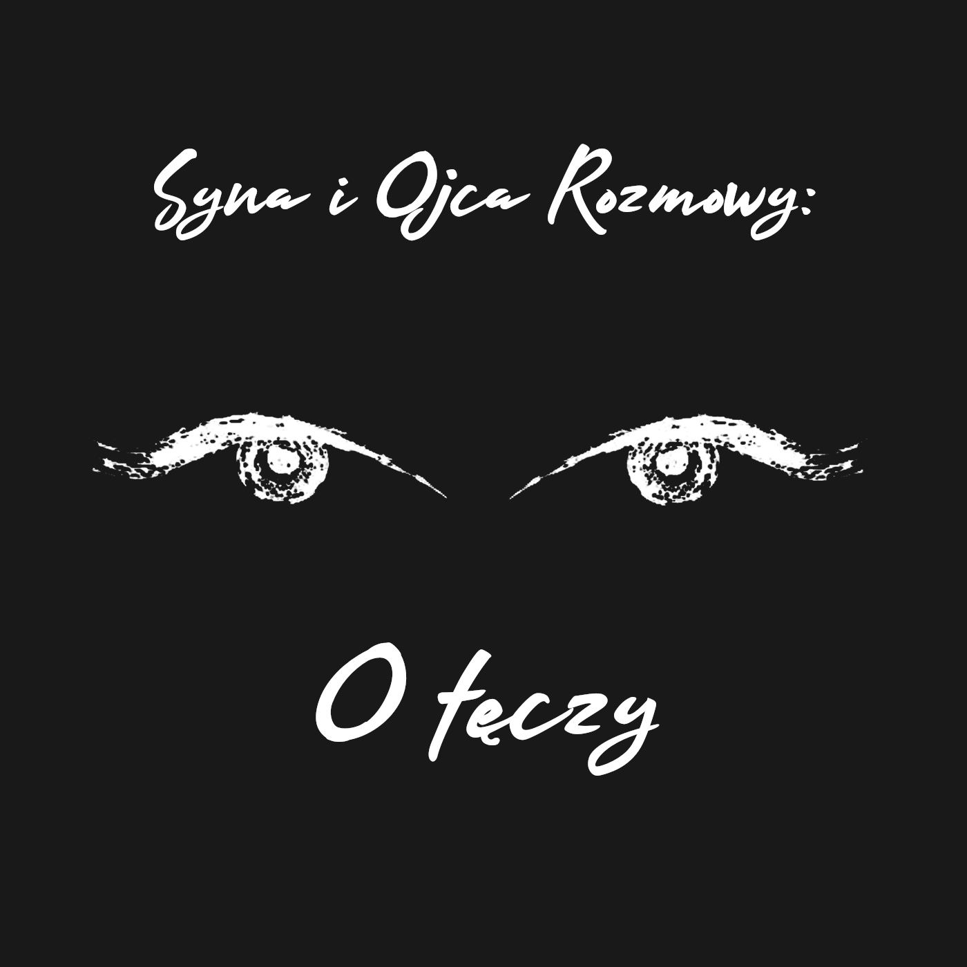 Syna i Ojca Rozmowy