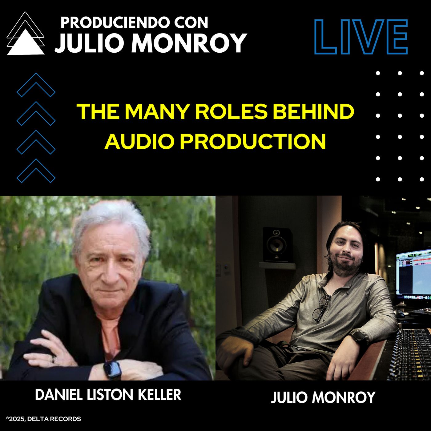 The Many Roles Behind Audio Production - Daniel Liston Keller and Julio Monroy episode artwork