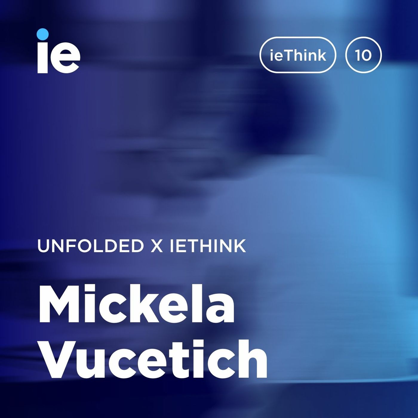 Unfolded x iethink Mickela Vucetich Unfolded x iethink Mickela Vucetich