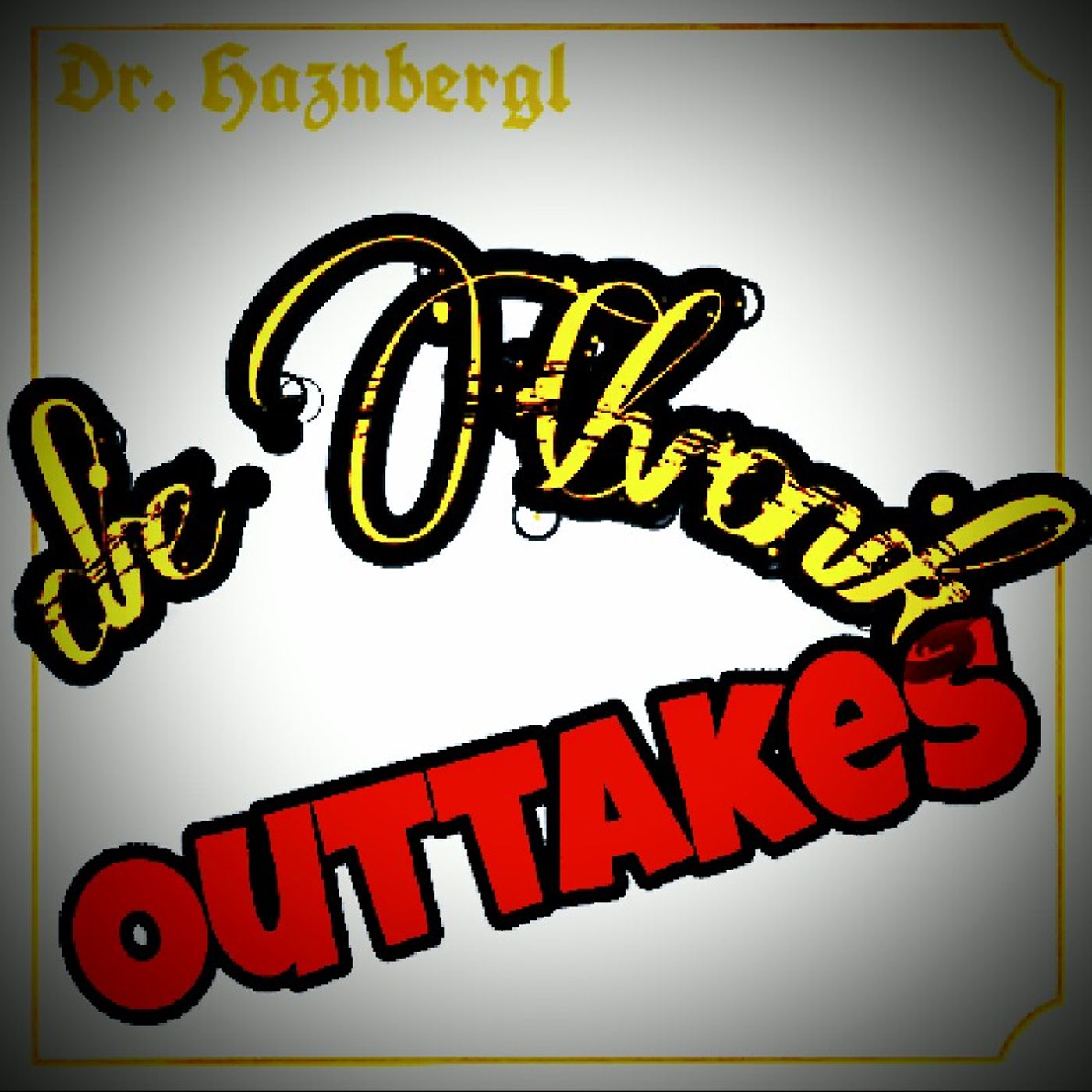 ALBUM OUTTAKE - Dr. Haznbergl „Oldsh8l classiX mashUp“ (McRough Beat)