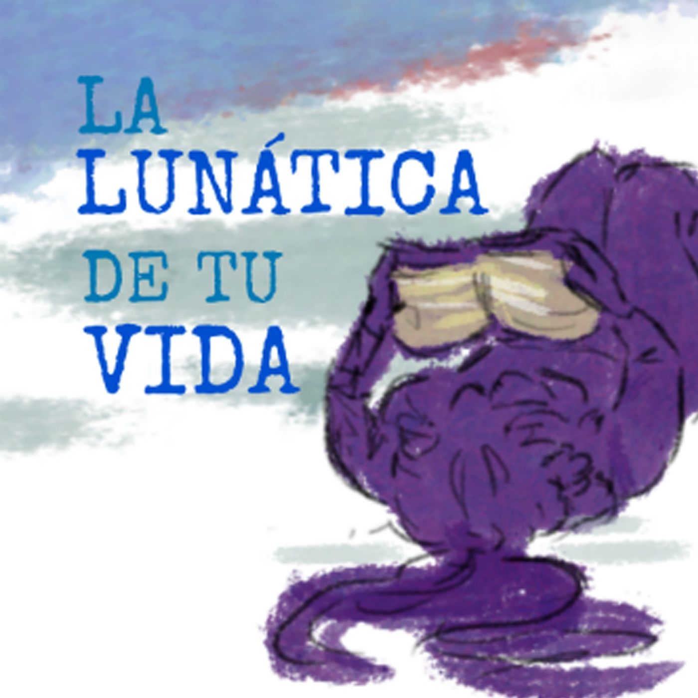 La lunática de tu vida