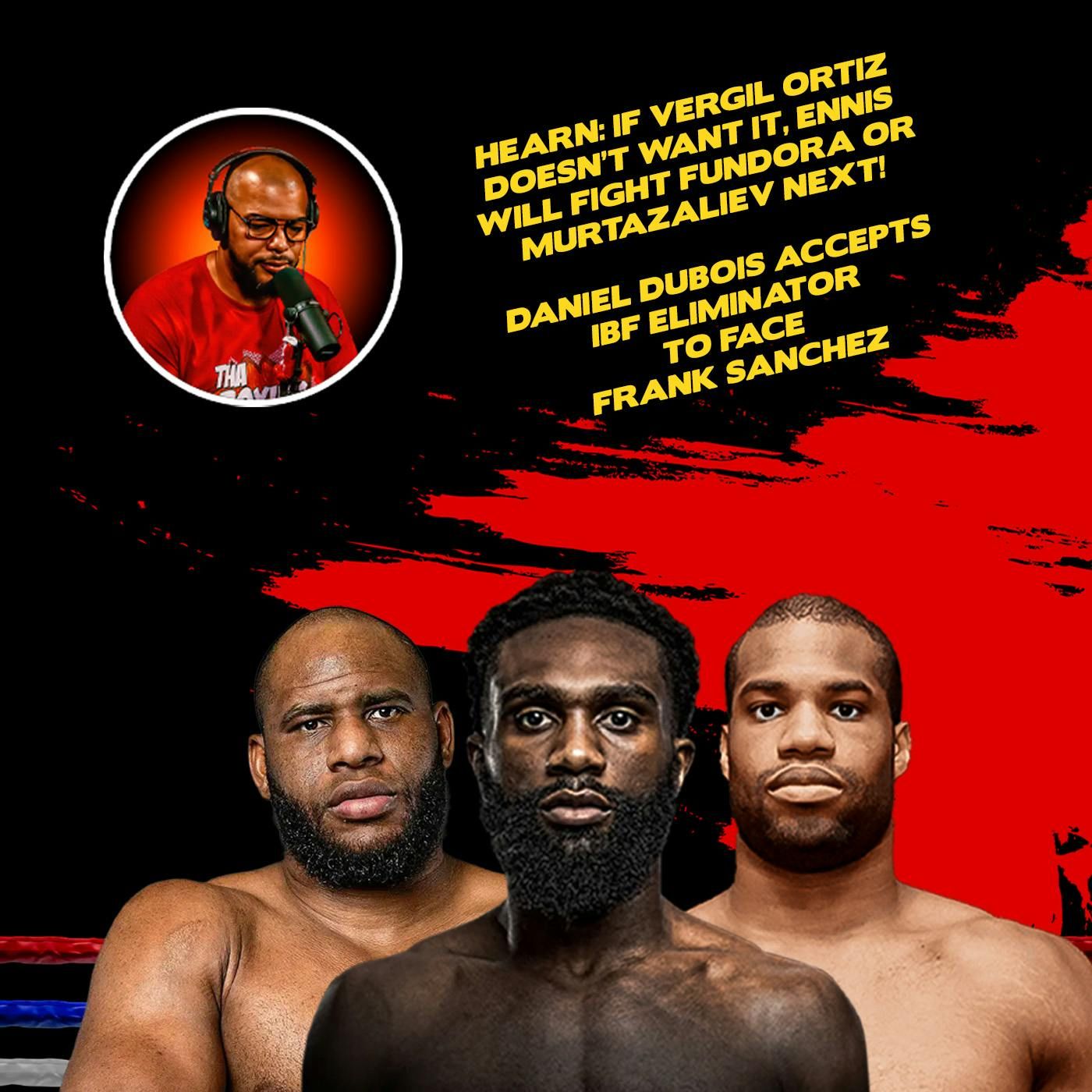 ☎️Ennis-Ortiz Drama: Fundora or Murtazaliev Next? | Dubois vs. Sanchez❗️ episode artwork