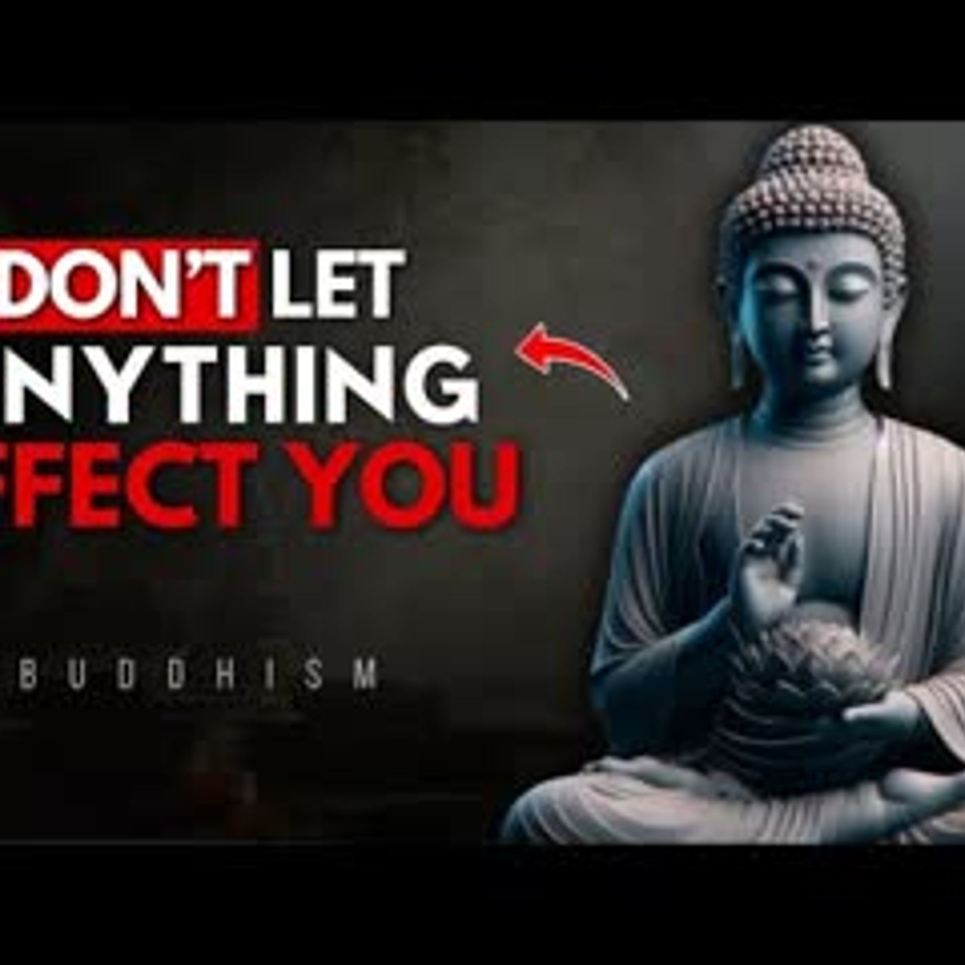 10 Buddhist Principles So That NOTHING Can AFFECT YOU   Buddhism