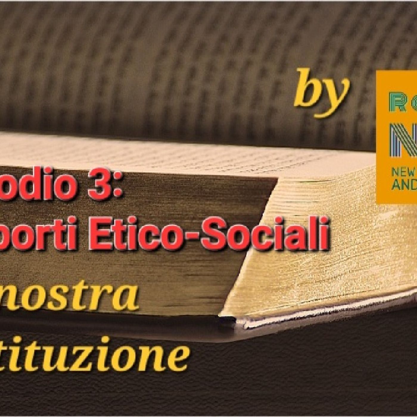 #LaNostraCostituzione: Episodio 3 episode artwork