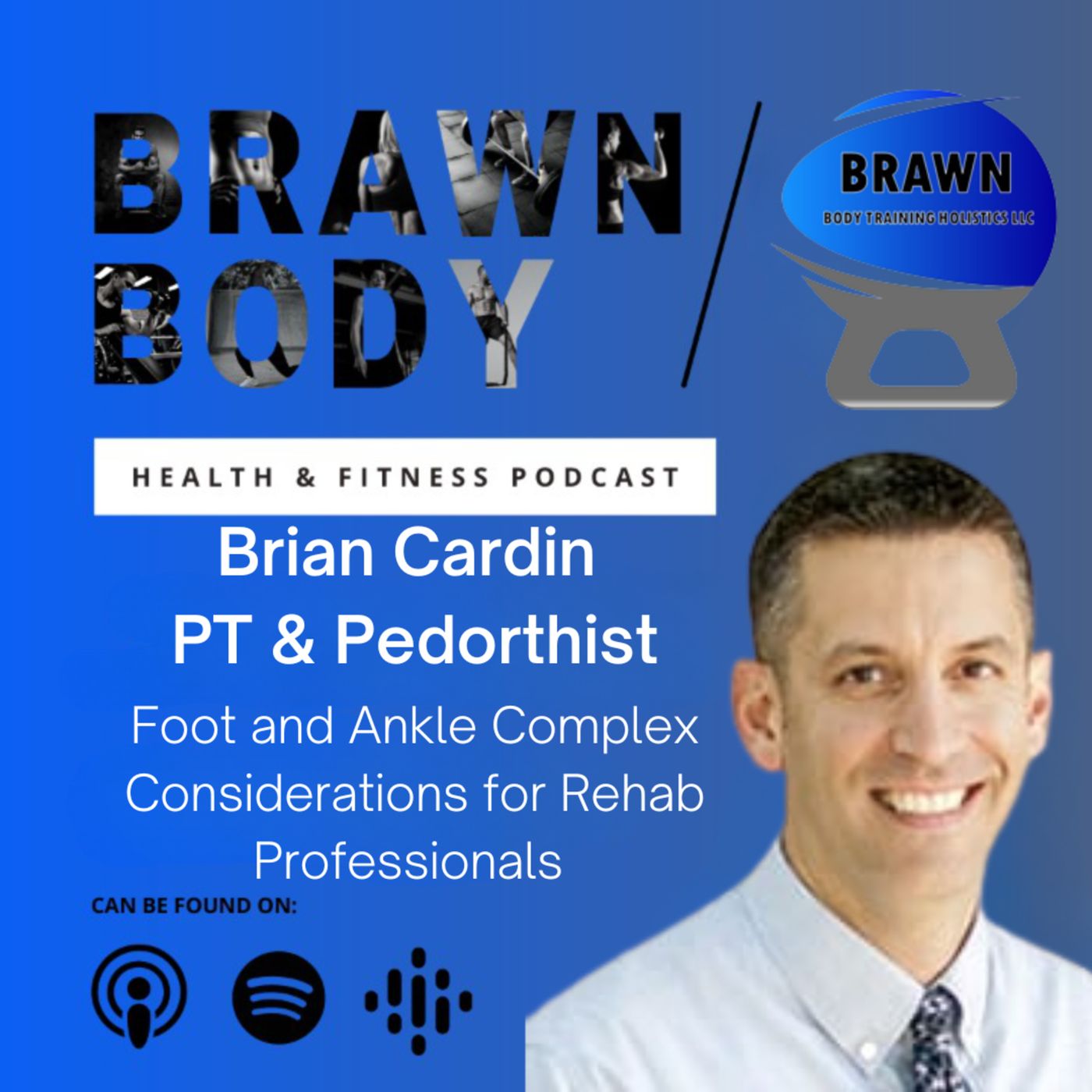 Brawn Body Health and Fitness Podcast