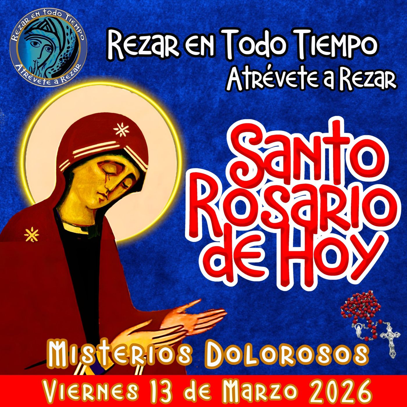 🔴 Santo Rosario de hoy Viernes 13 de Marzo 2026 🌹 MISTERIOS DOLOROSOS. episode artwork