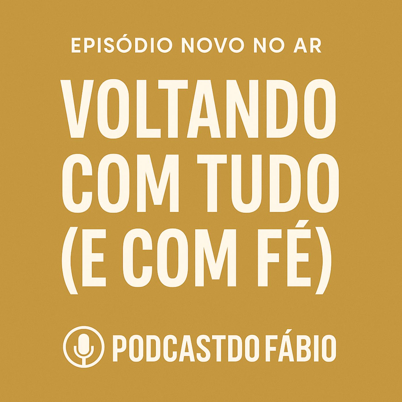 Voltando com tudo … (e com fé)! - 01 de agosto de 2025.