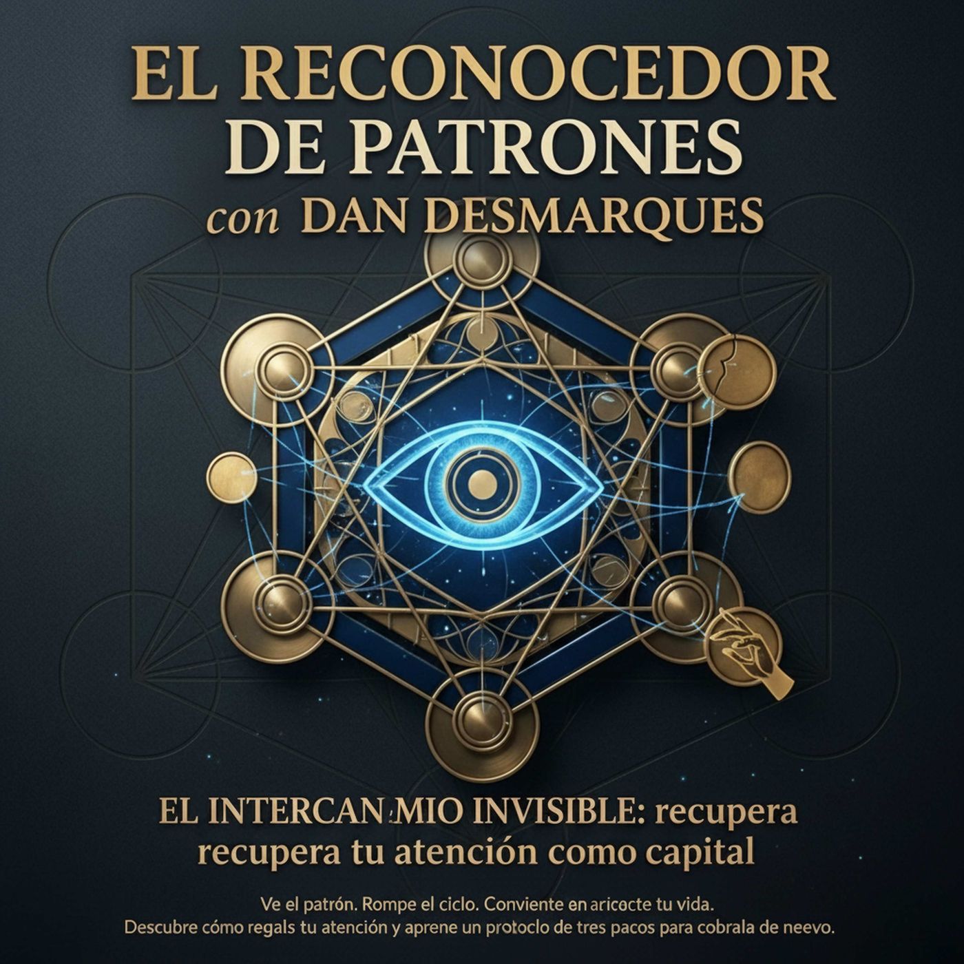 El Intercambio Invisible: recupera tu atención como capital episode artwork