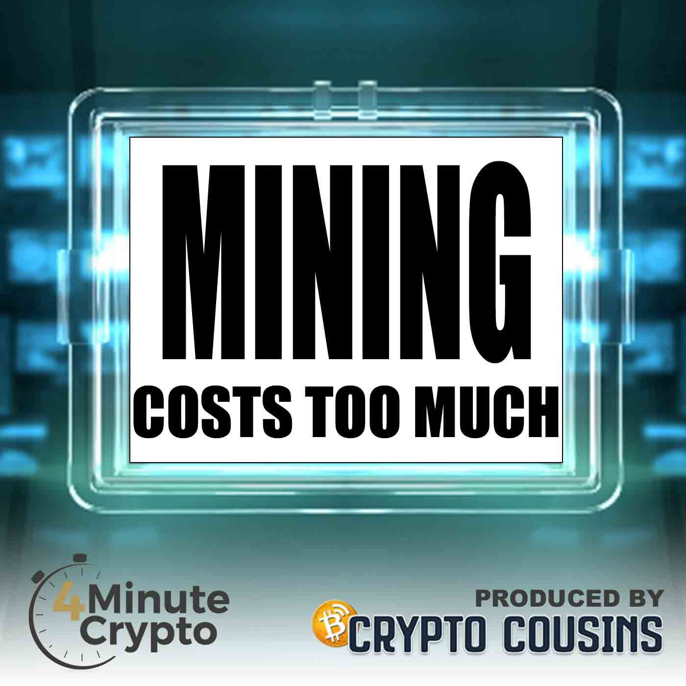 Mining Bitcoin May Not Be That Bad | 4 Minute Crypto S1E51 episode artwork