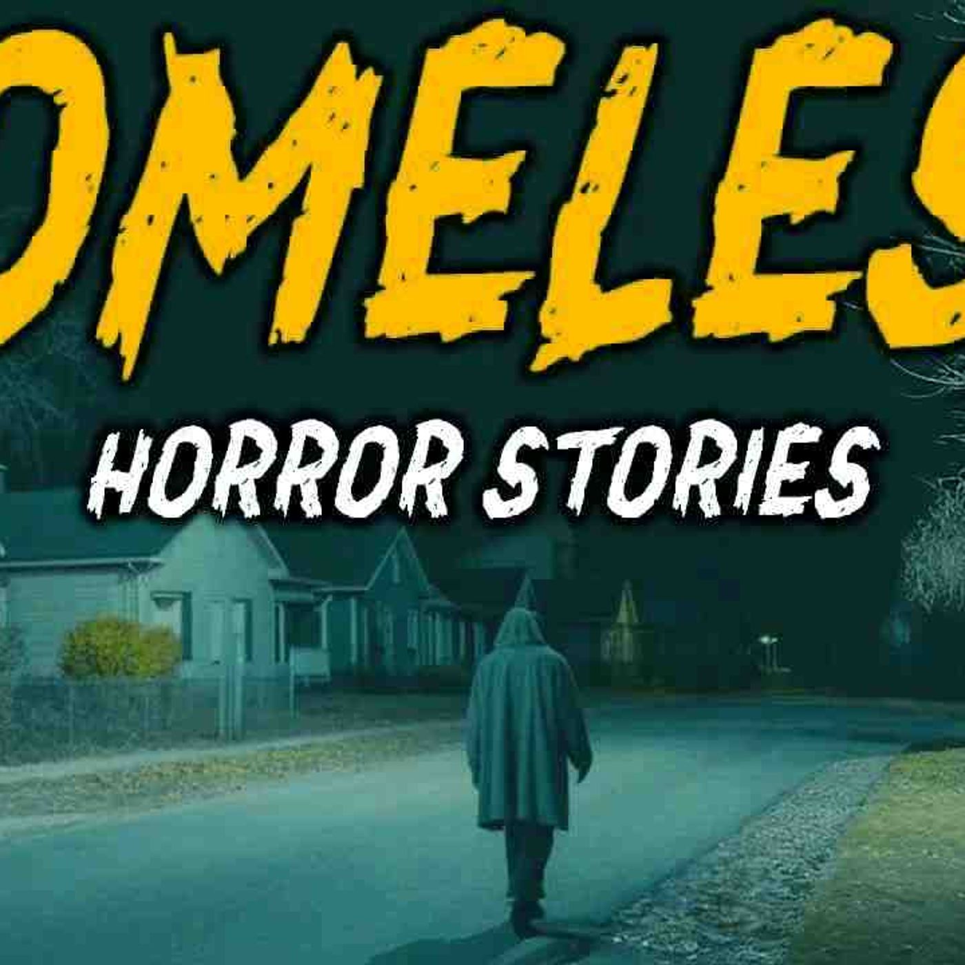 9 Scary Homeless Horror Stories _ _He Slept Under the Bridge... But He Wasn_t Alone_ episode artwork