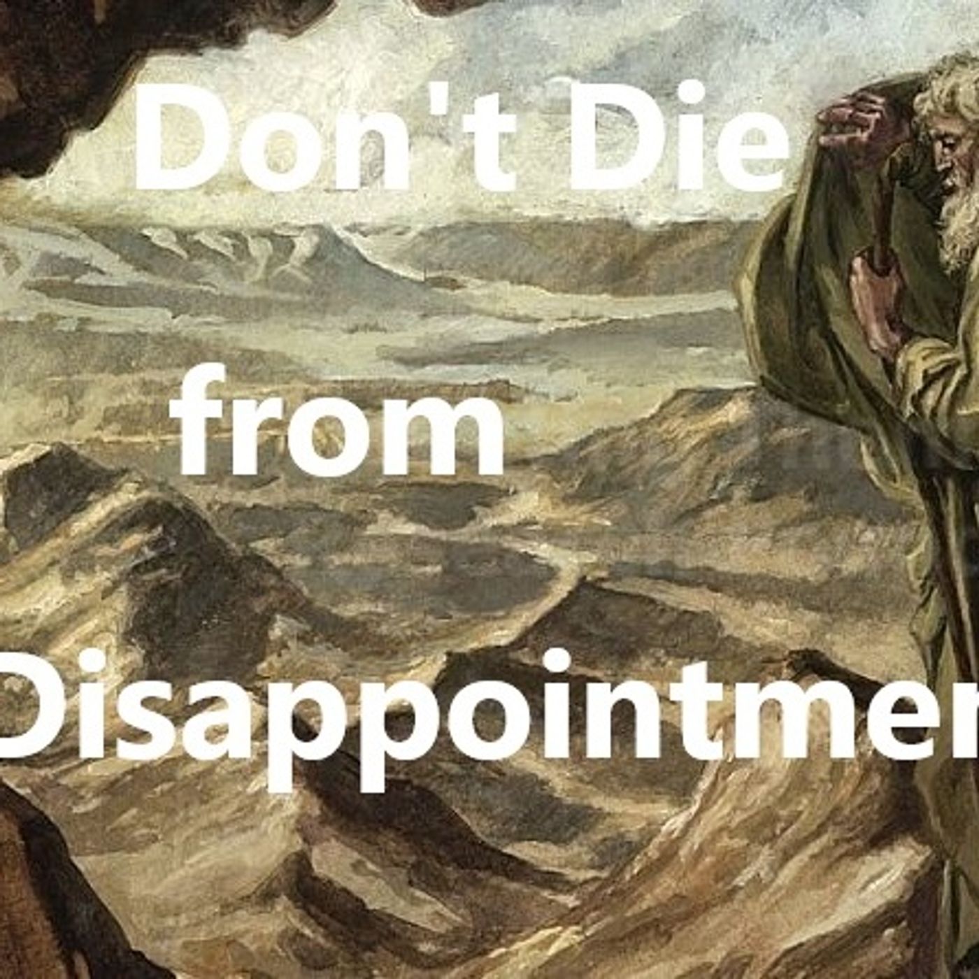 12/18/2024-Wed-Bro Jeff Crawley- Don't Die from Disappointment episode artwork
