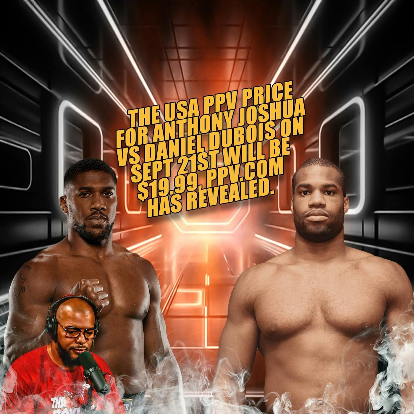 ☎️Anthony Joshua vs Daniel Dubois On Sept 21st Will Be $19.99 On PPV🔥 episode artwork