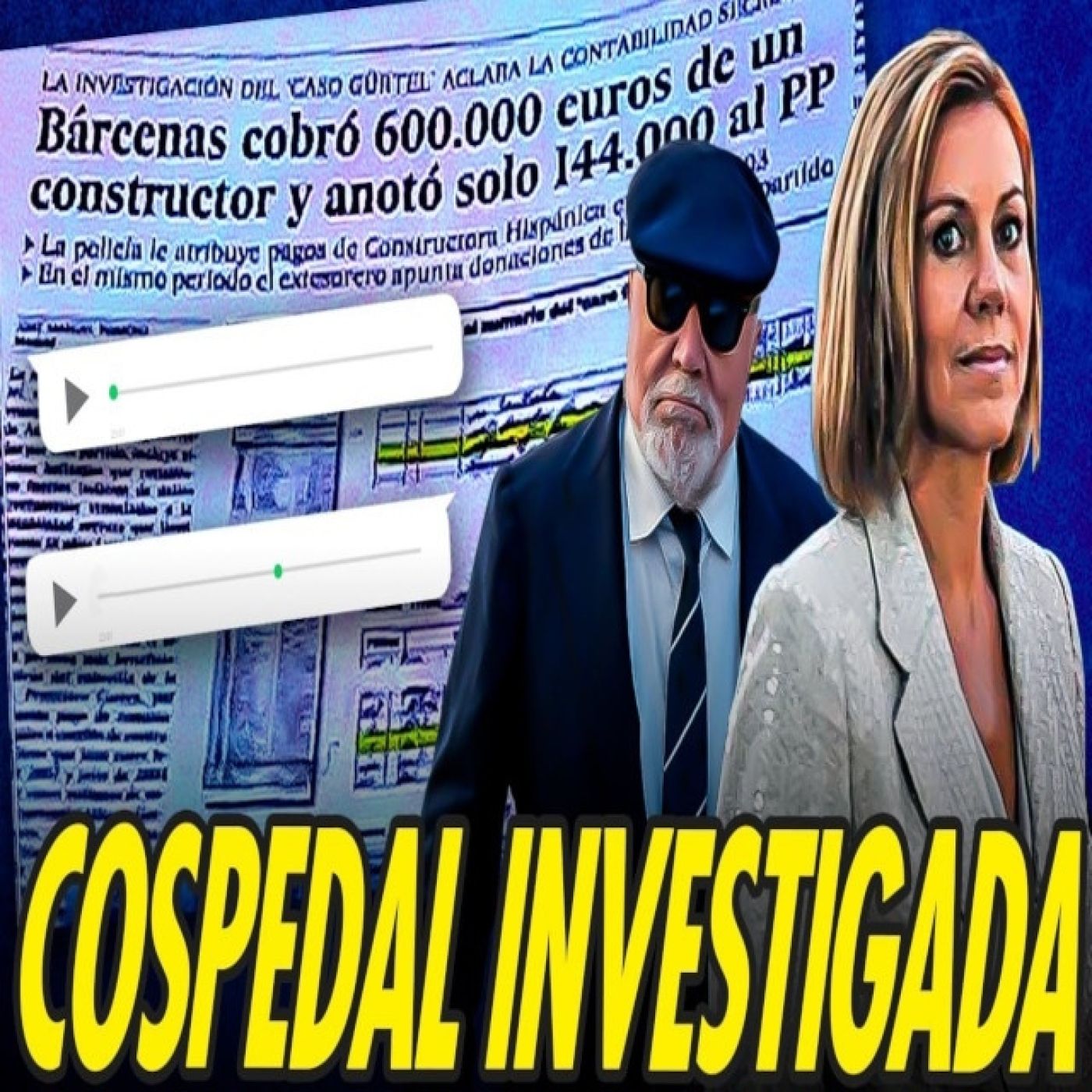 INVESTIGAN A COSPEDAL POR SUS AUDIOS CON VILLAREJO episode artwork