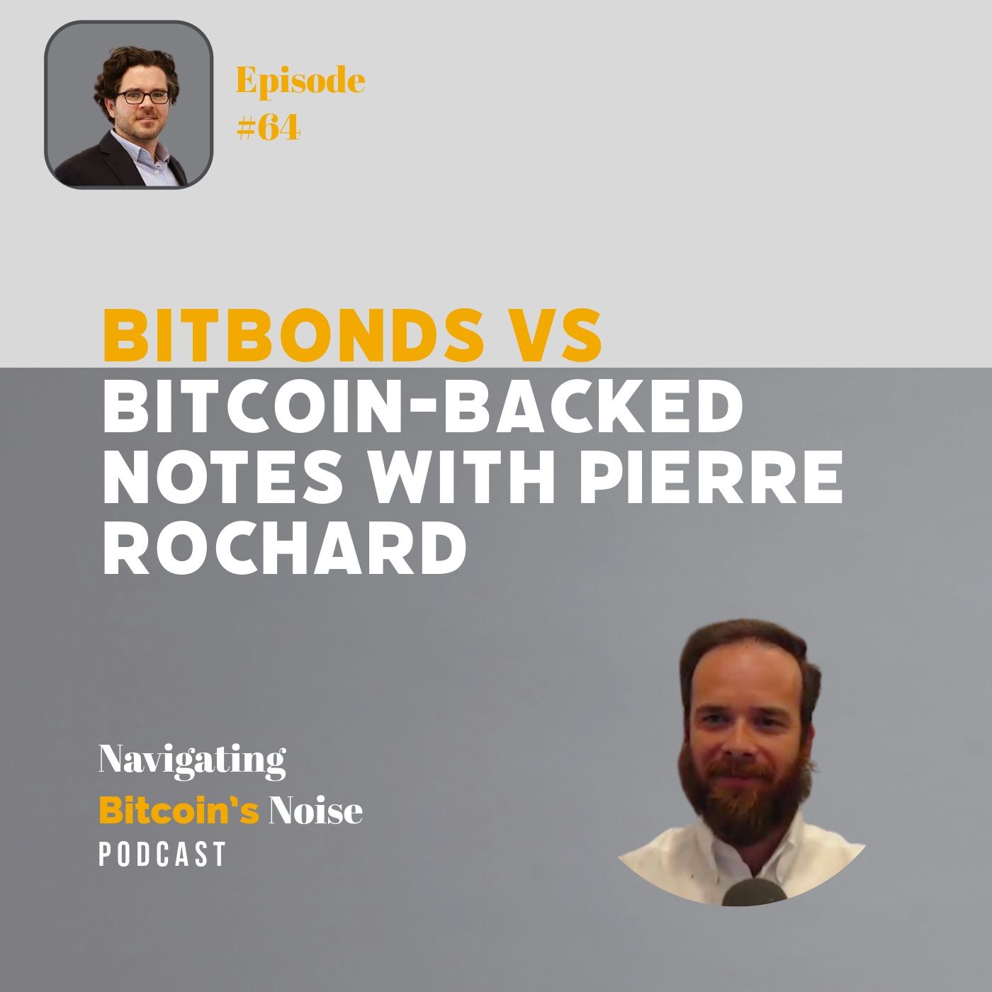 EP64 Bitbonds vs Bitcoin-backed notes-Pierre Rochard on the Next Era of Bitcoin Finance
