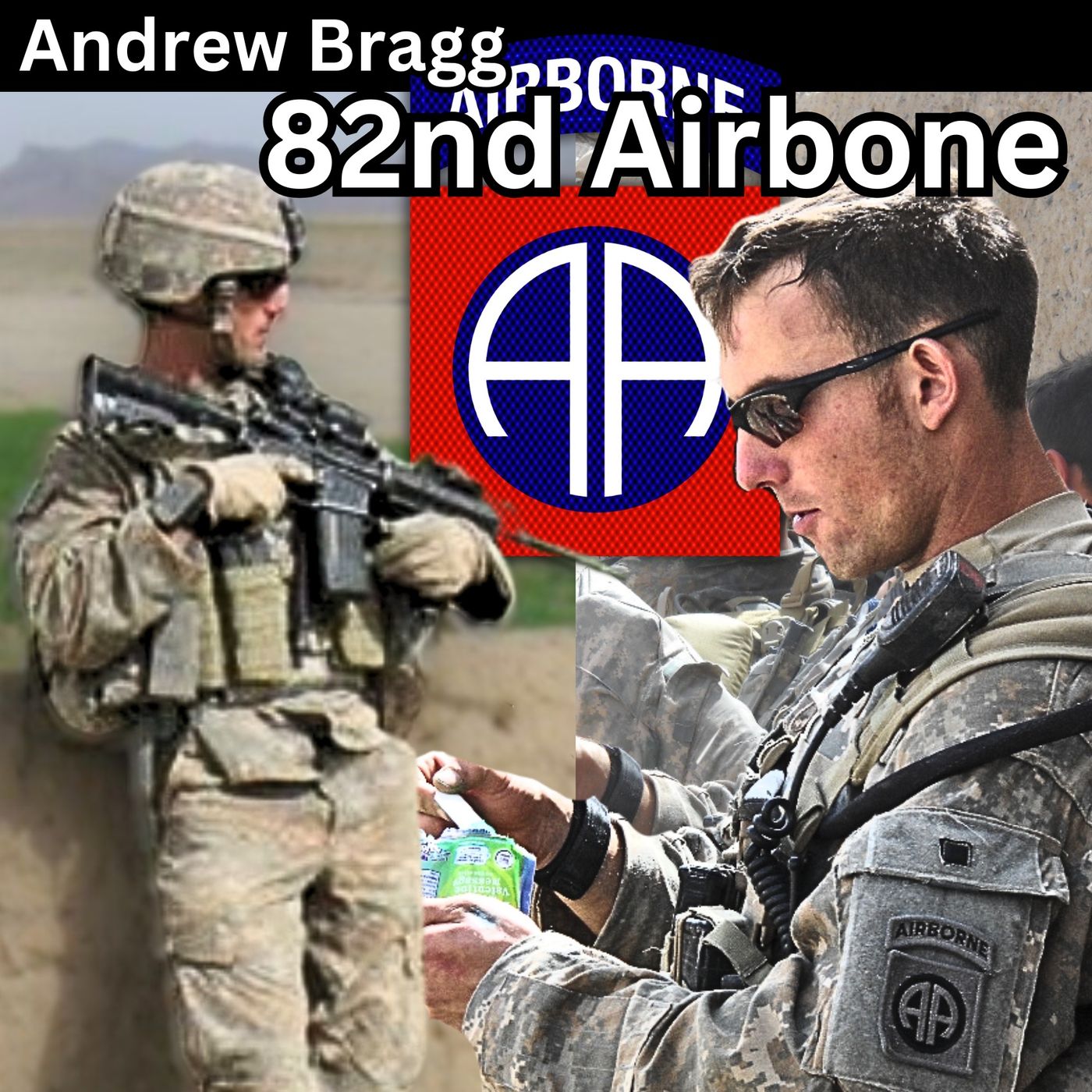 cover of episode Marathon Deployments in Afghanistan with the 82nd Airborne | Andrew Bragg | Ep. 318