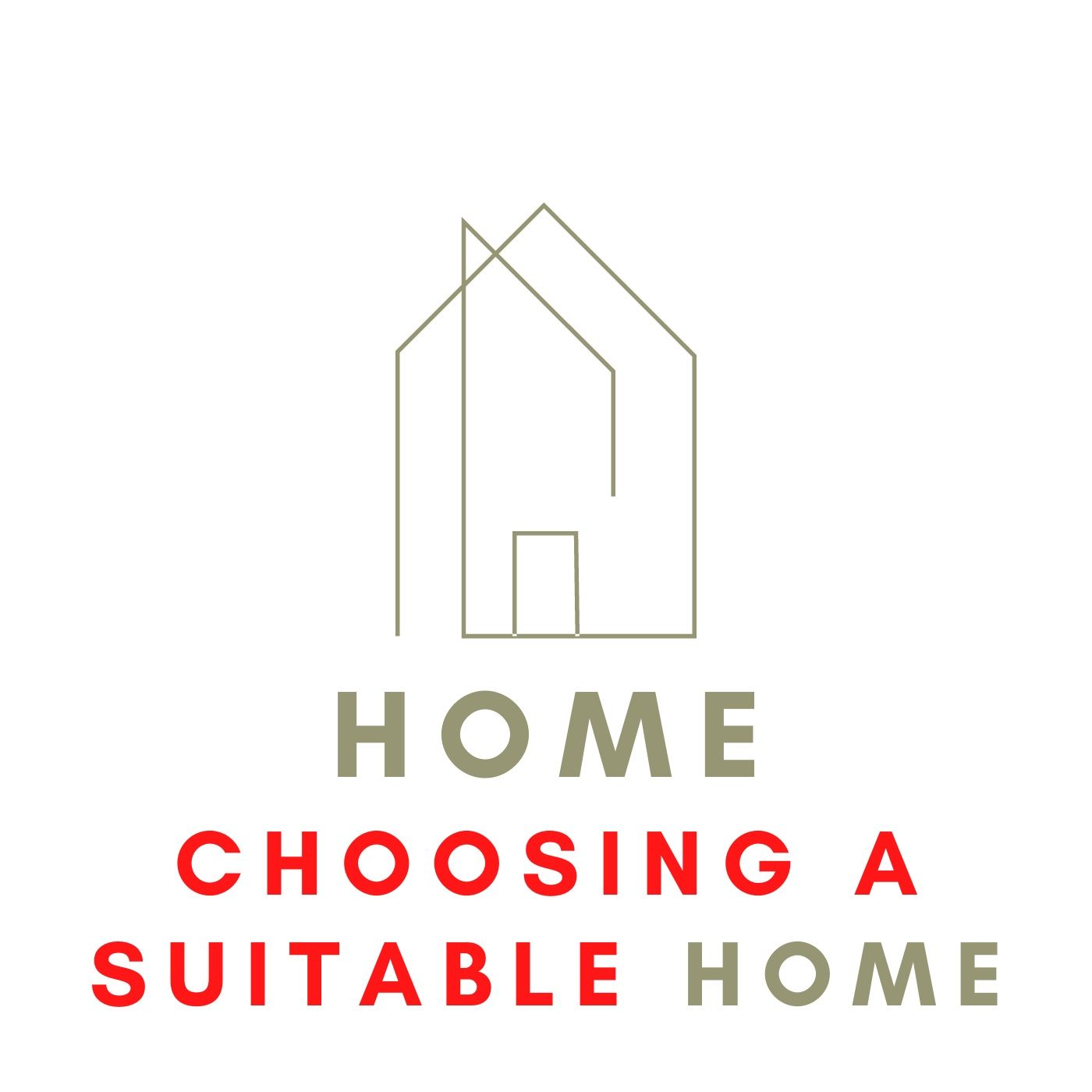 Choosing a suitable home