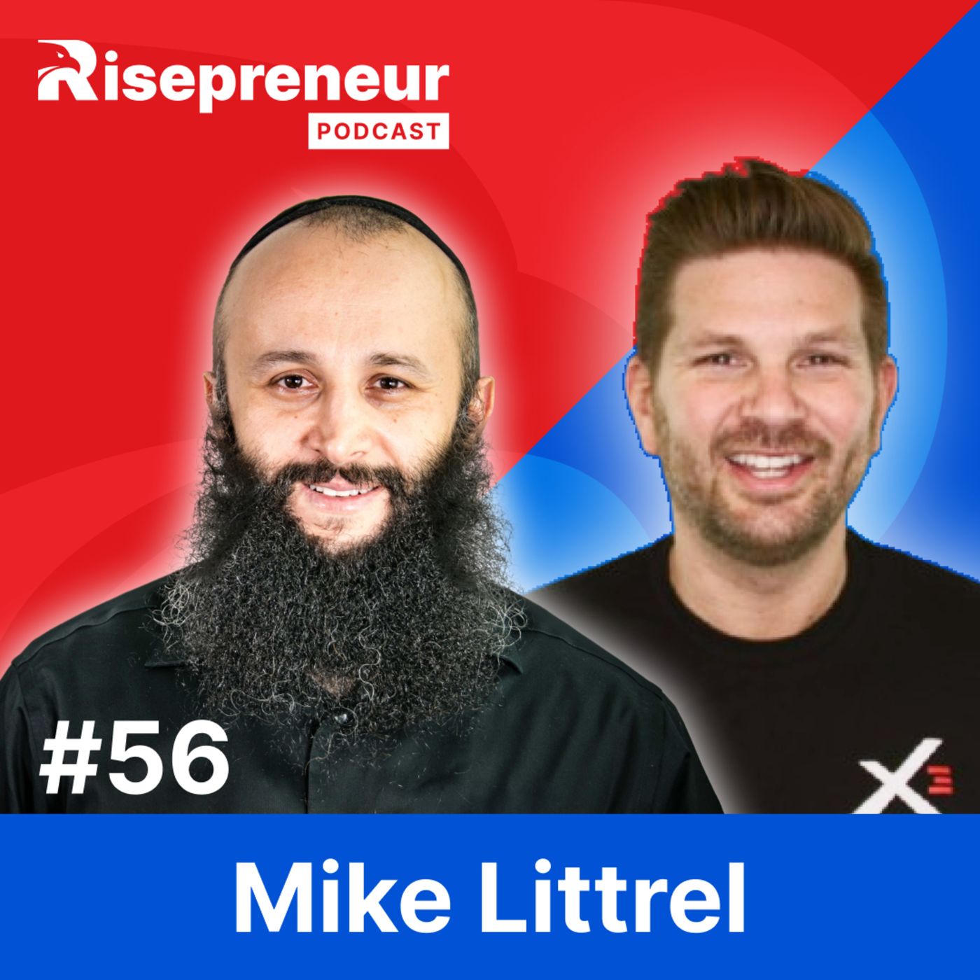 Scaling a Multi-Million Dollar Business: Mike Littrel’s Playbook | Risepreneur Podcast | Ep. 56 episode artwork