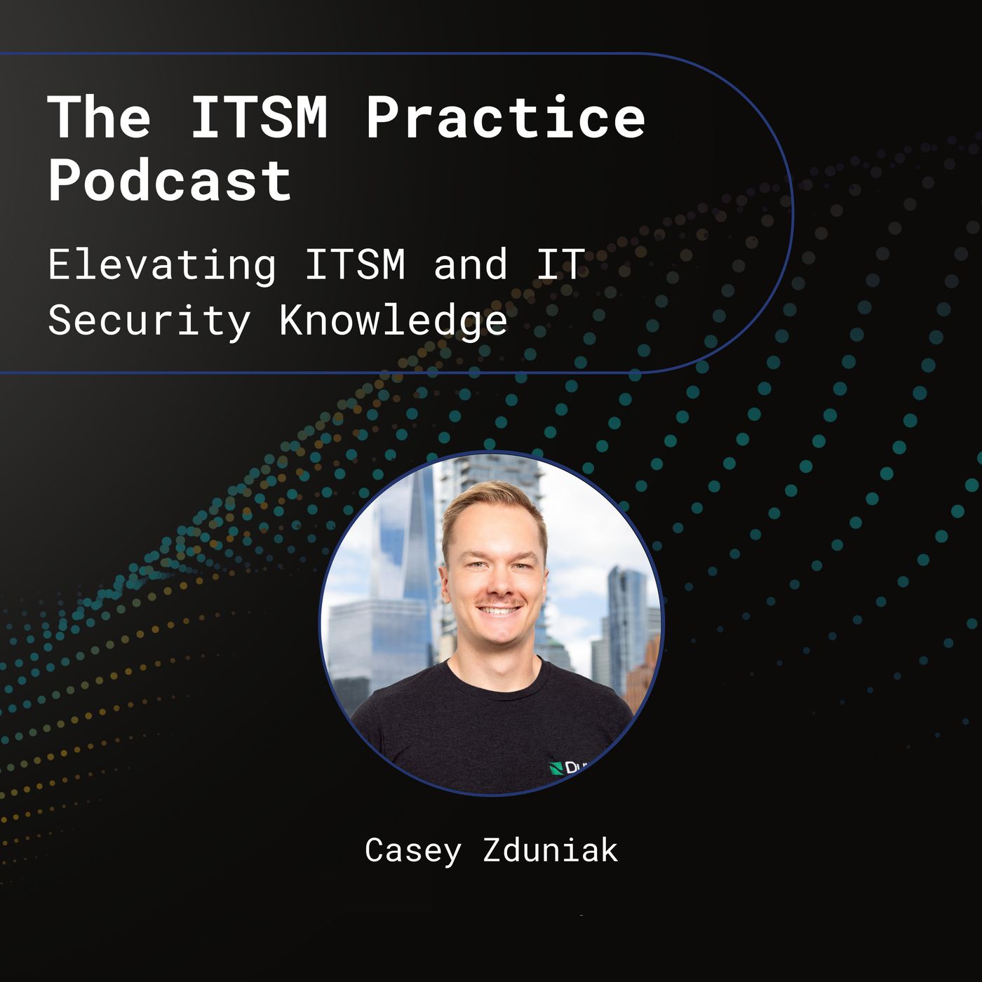 From Risk to Resilience: Casey Zduniak on Cyber Defense