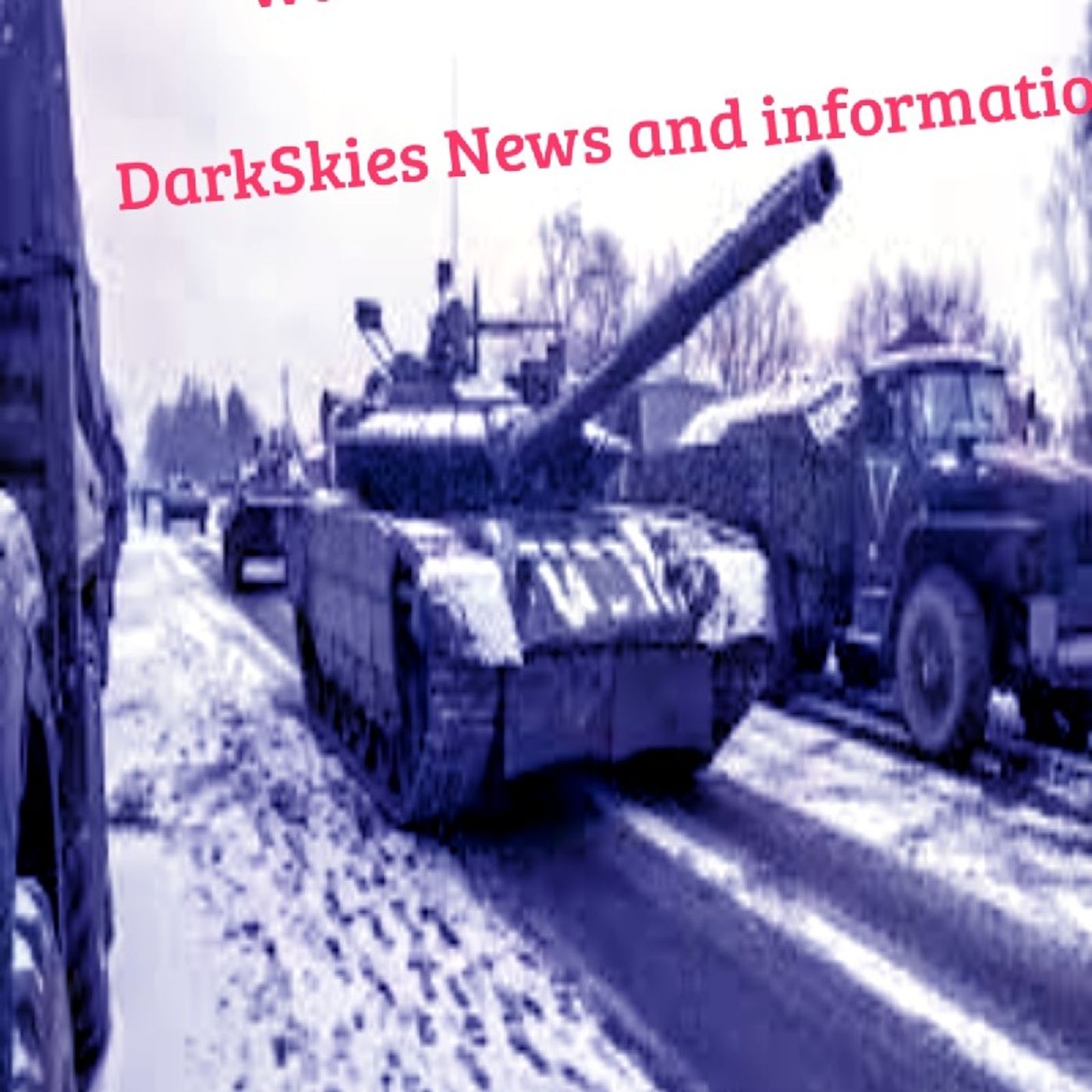 War Tactics In Ukraine? Episode 152 - Dark Skies News And information episode artwork