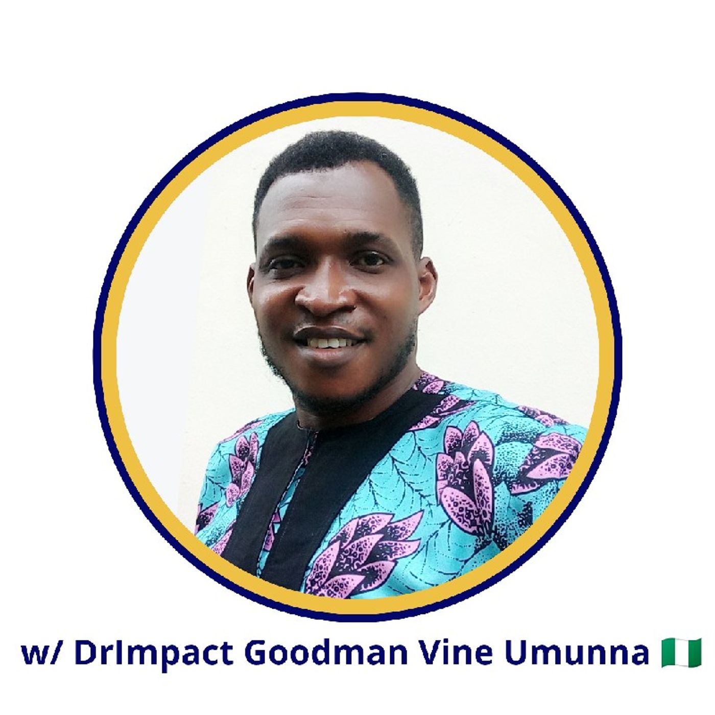 Dr Impact Goodman Vine Umunna