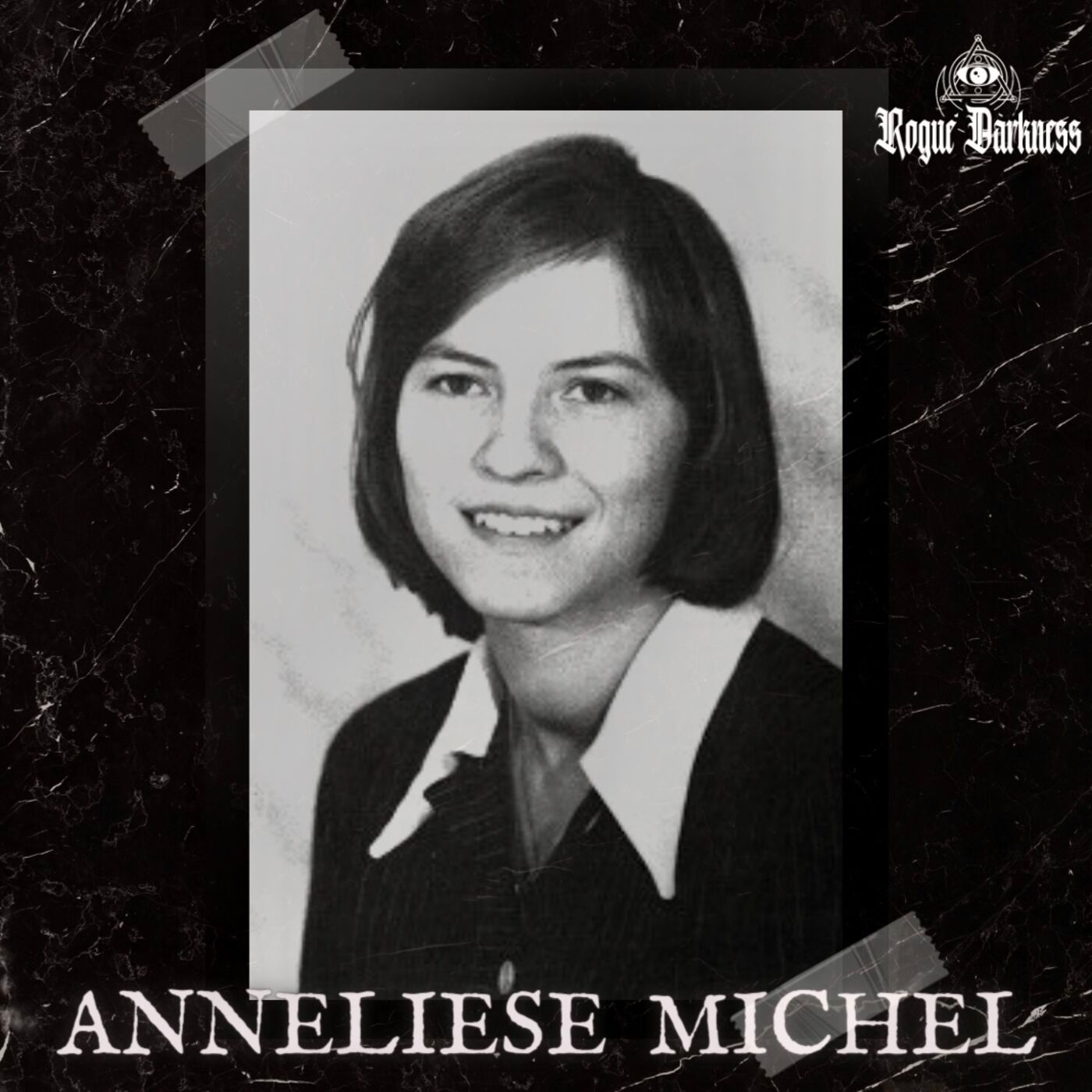XIII: Rituals Gone Rogue - The Exorcism of Anneliese Michel
