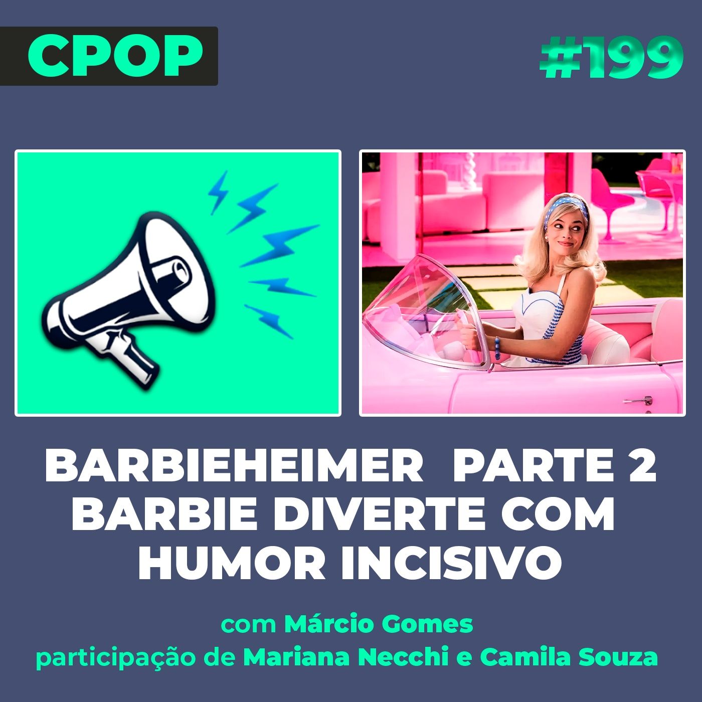 #199 Barbieheimer parte 2 - Barbie diverte com humor incisivo episode artwork