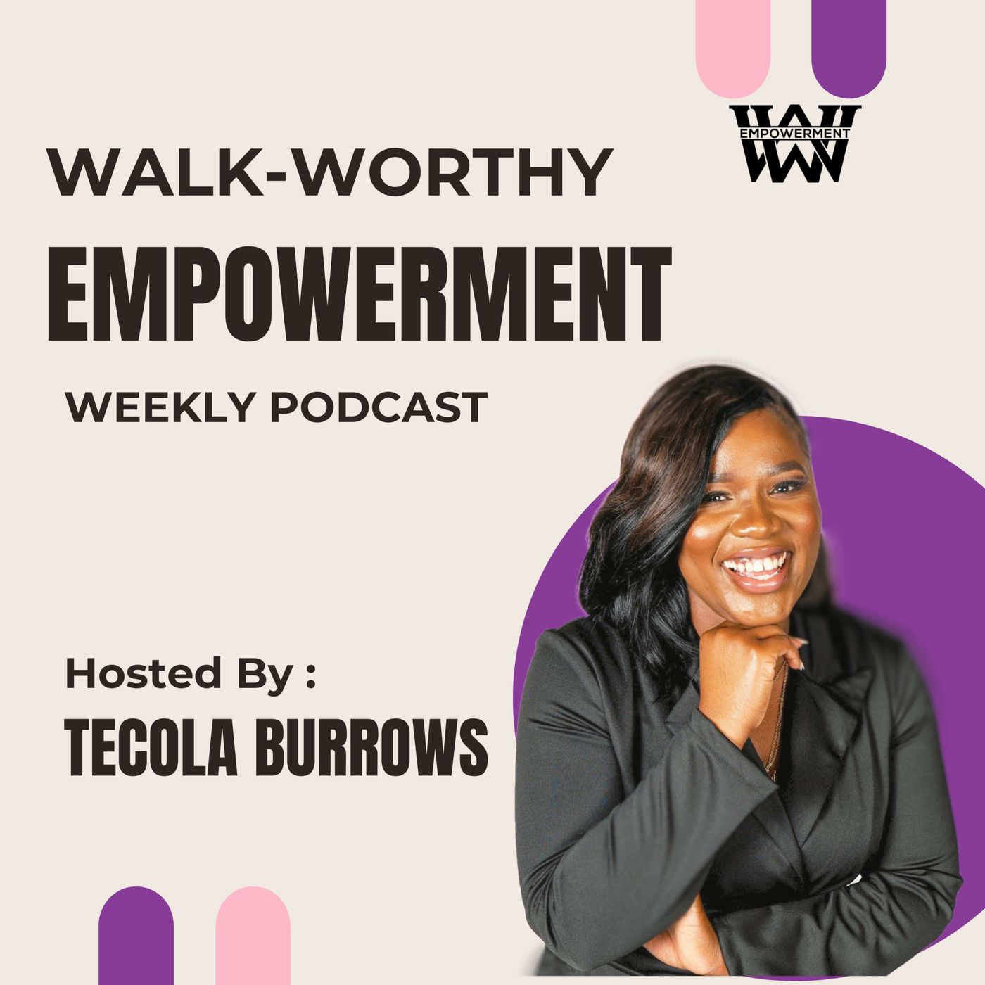 Walk Worthy Empowerment Podcast