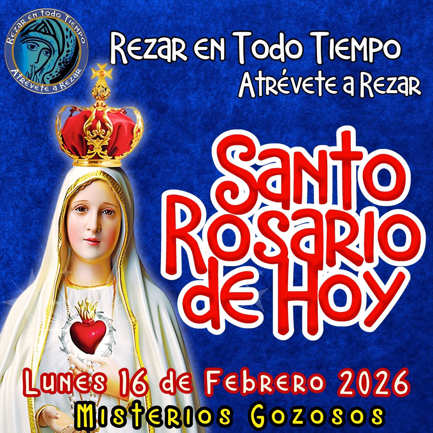 Rosario de hoy Lunes 16 de Febrero 2026🌹 MISTERIOS DE HOY SON GOZOSOS episode artwork