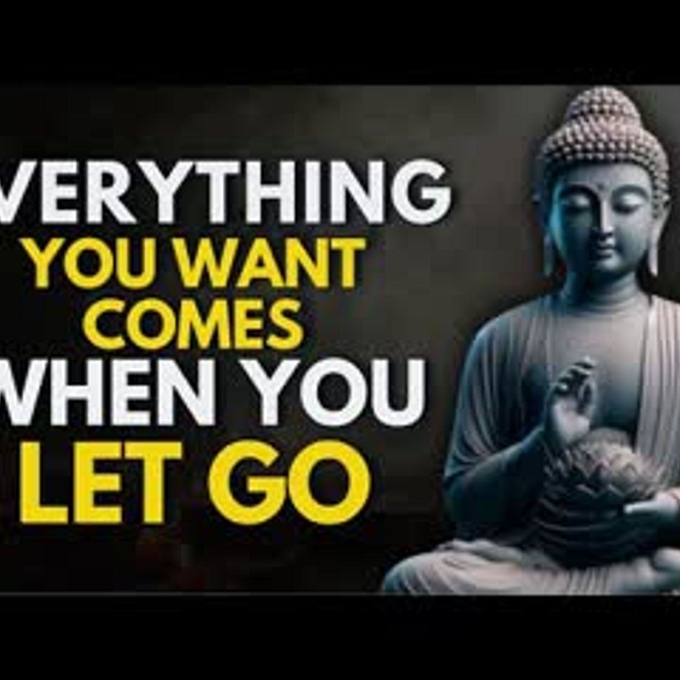 Everything You DESIRE Arrives The Moment You LET GO!  Buddhist Wisdom