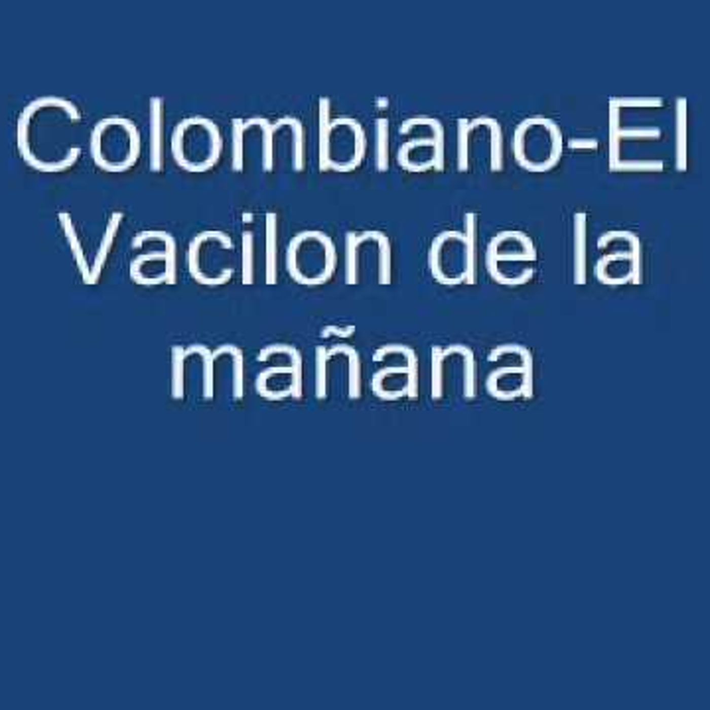 El Vacilon De La Mañana
