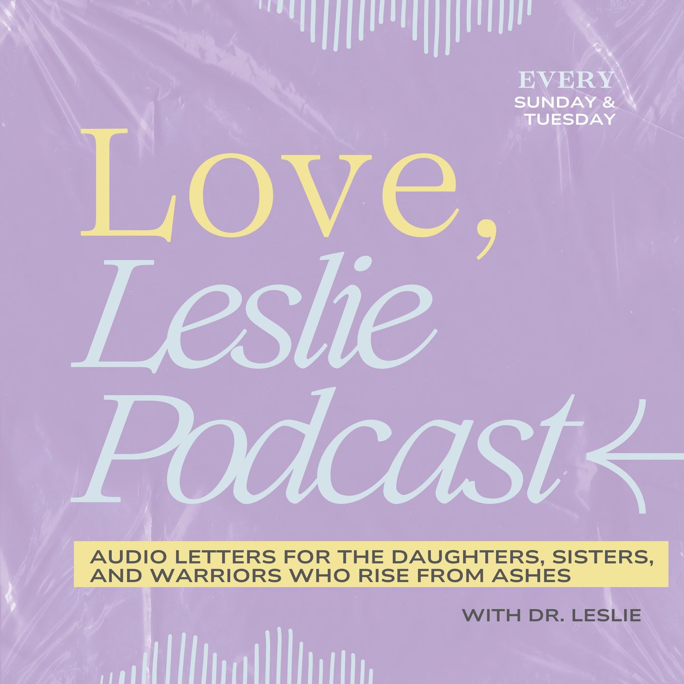 Love, Leslie: Voice Notes From The Fire podcast artwork