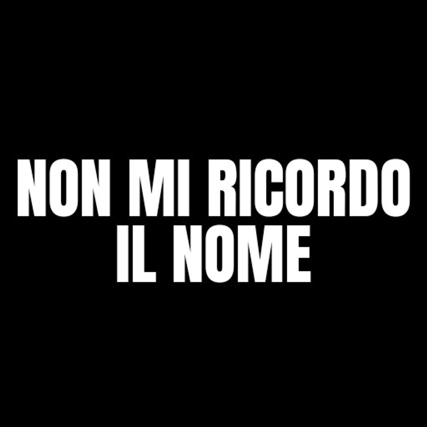 nonmiricordoilnome2 episode artwork
