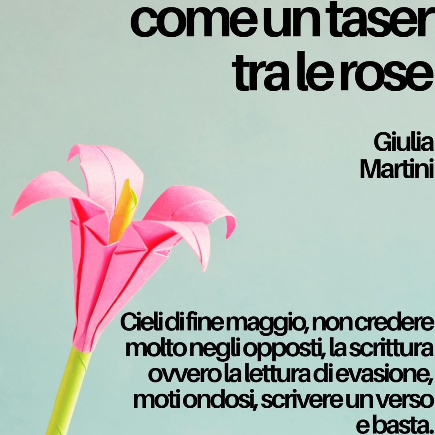 Come un taser tra le rose