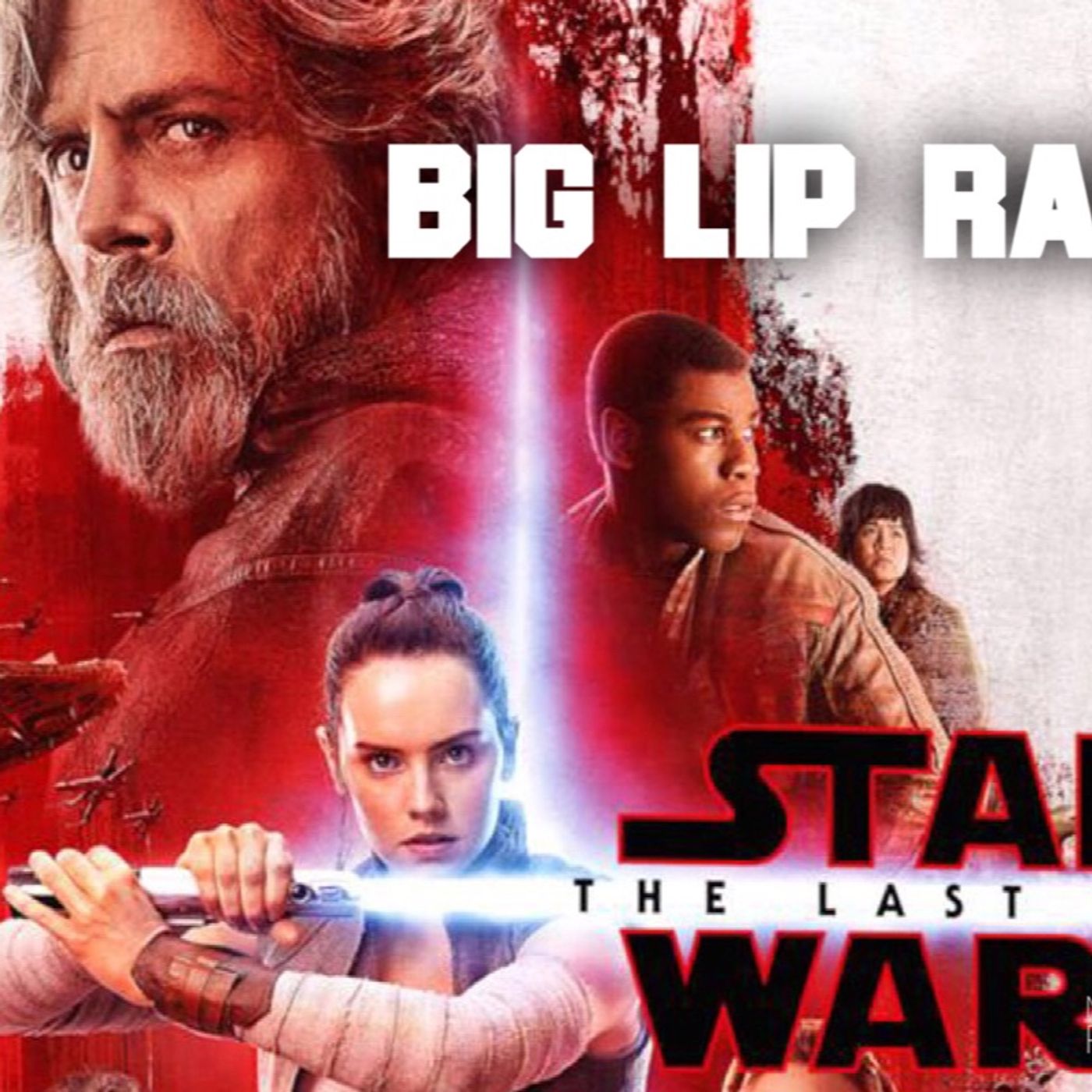 Big Lip Radio Presents: No Girls Allowed 26: Star Wars: The Last Jedi episode artwork