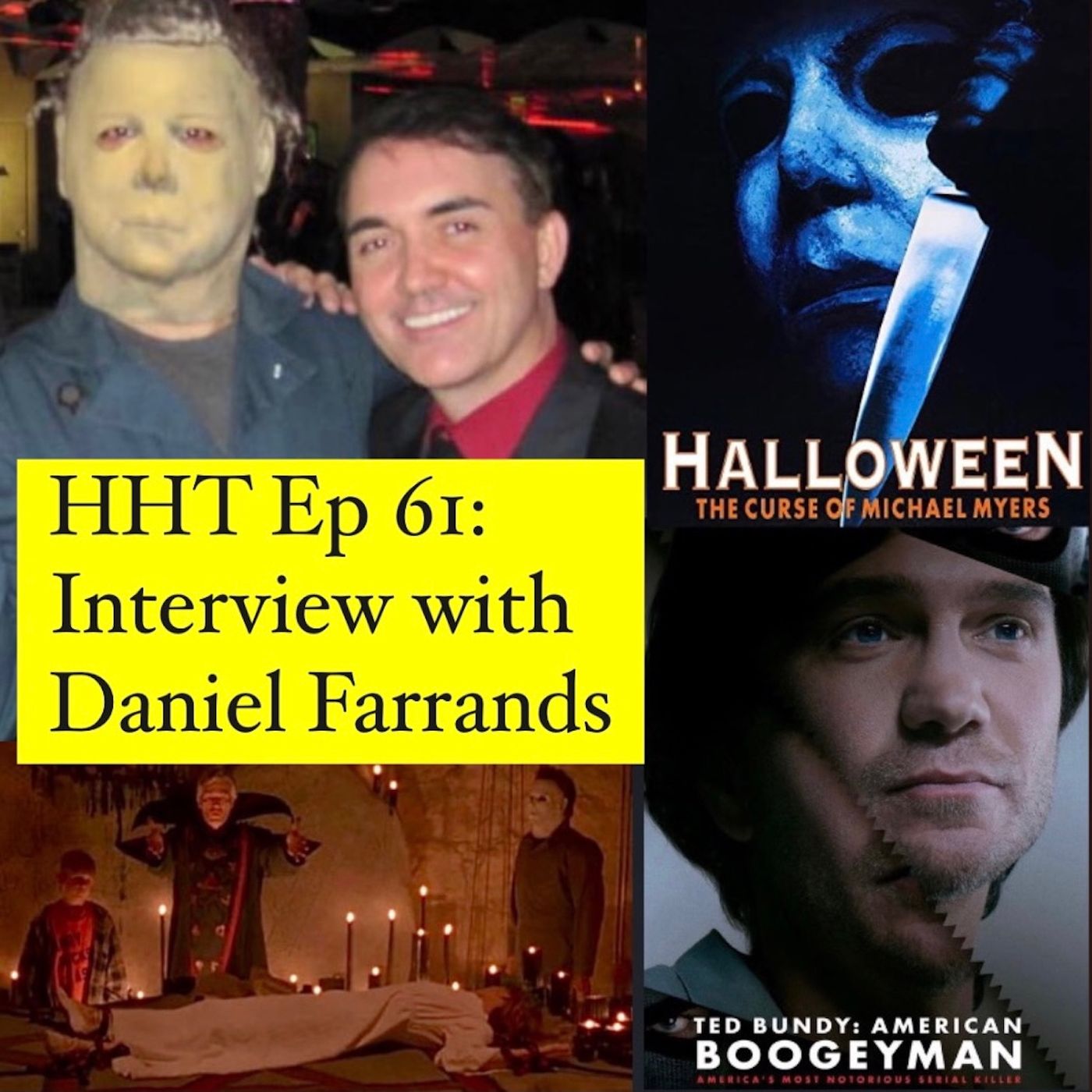 Ep 61: Interview w/Daniel Farrands, "Halloween 6" Writer & "Ted Bundy: American Boogeyman" Writer/Director Image
