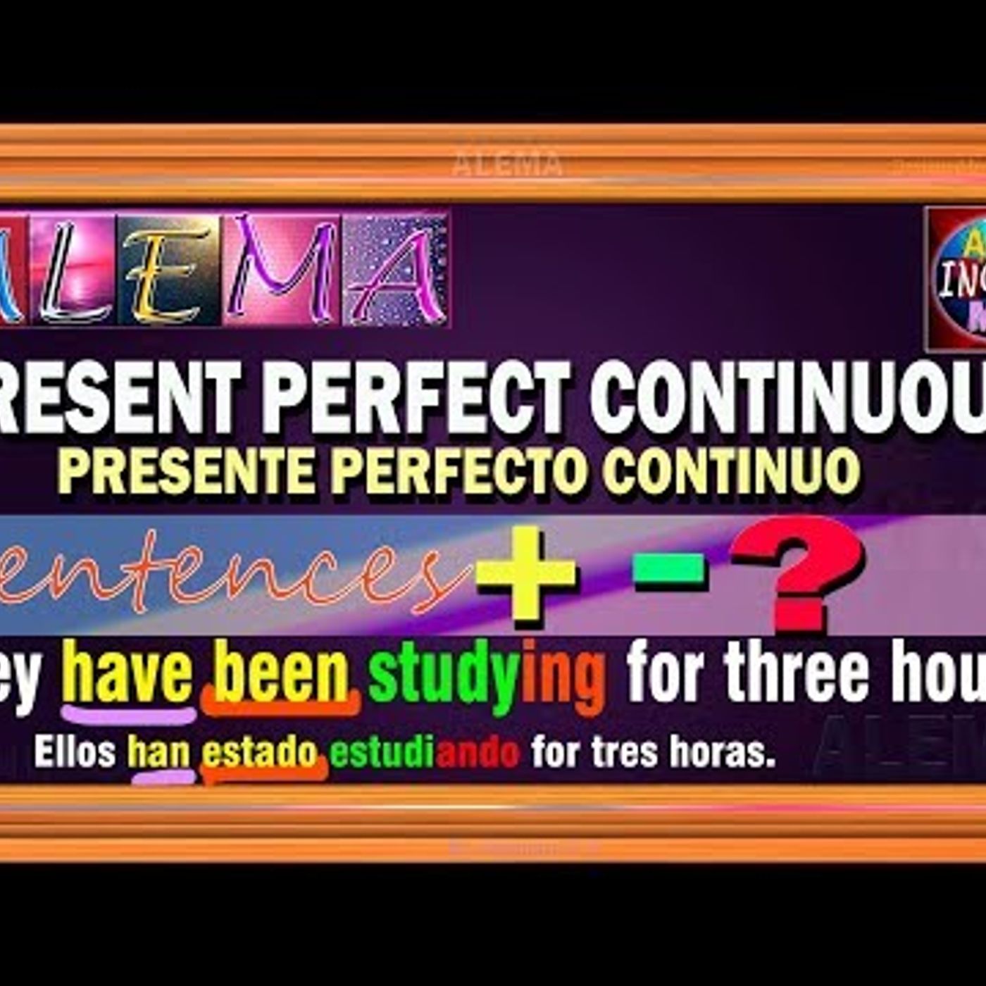 30. Presente Perfecto Continuo En Ingles Oraciones Con Present Perfect Continuous Lección # 36